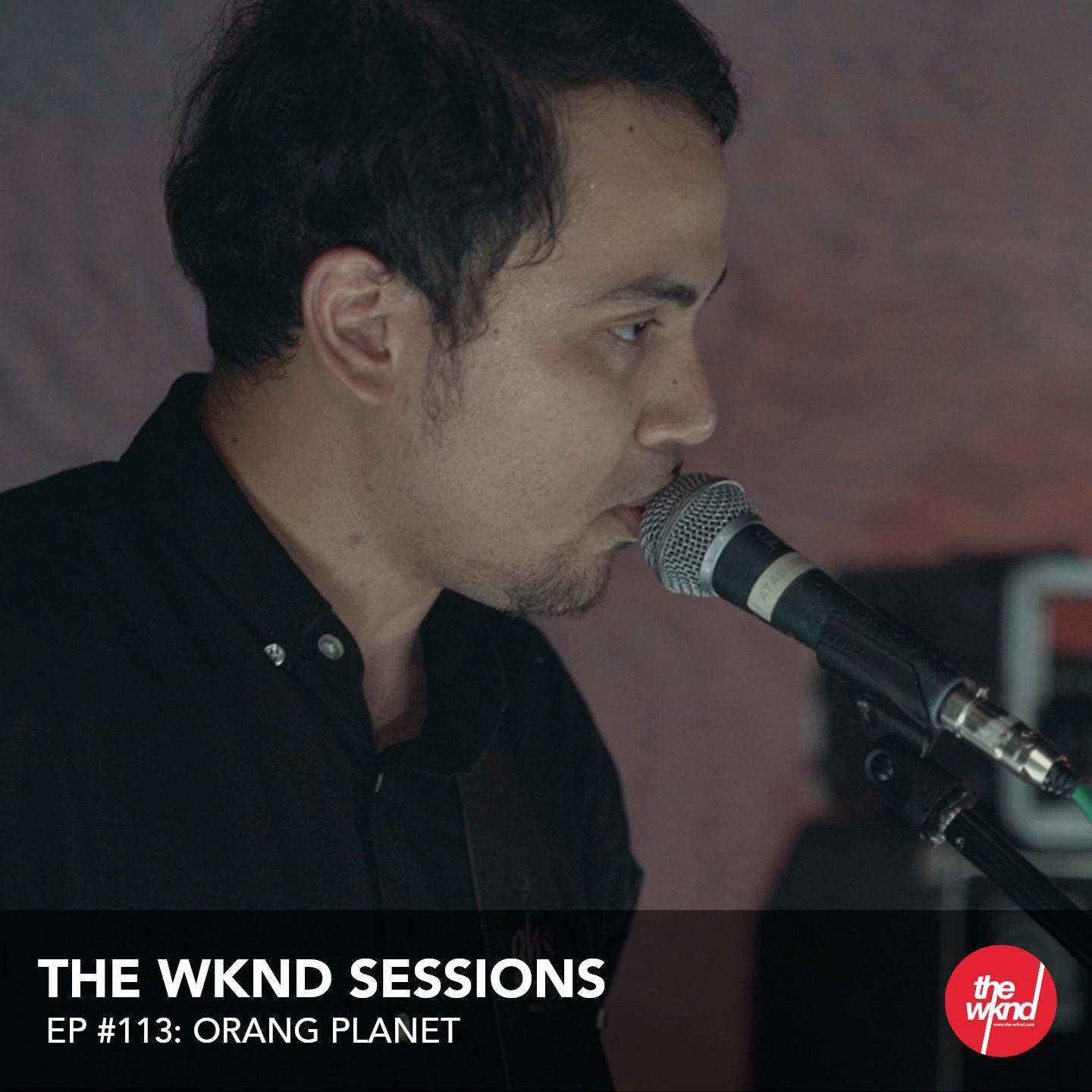 The WKND Sessions EP #13: Orang Planet