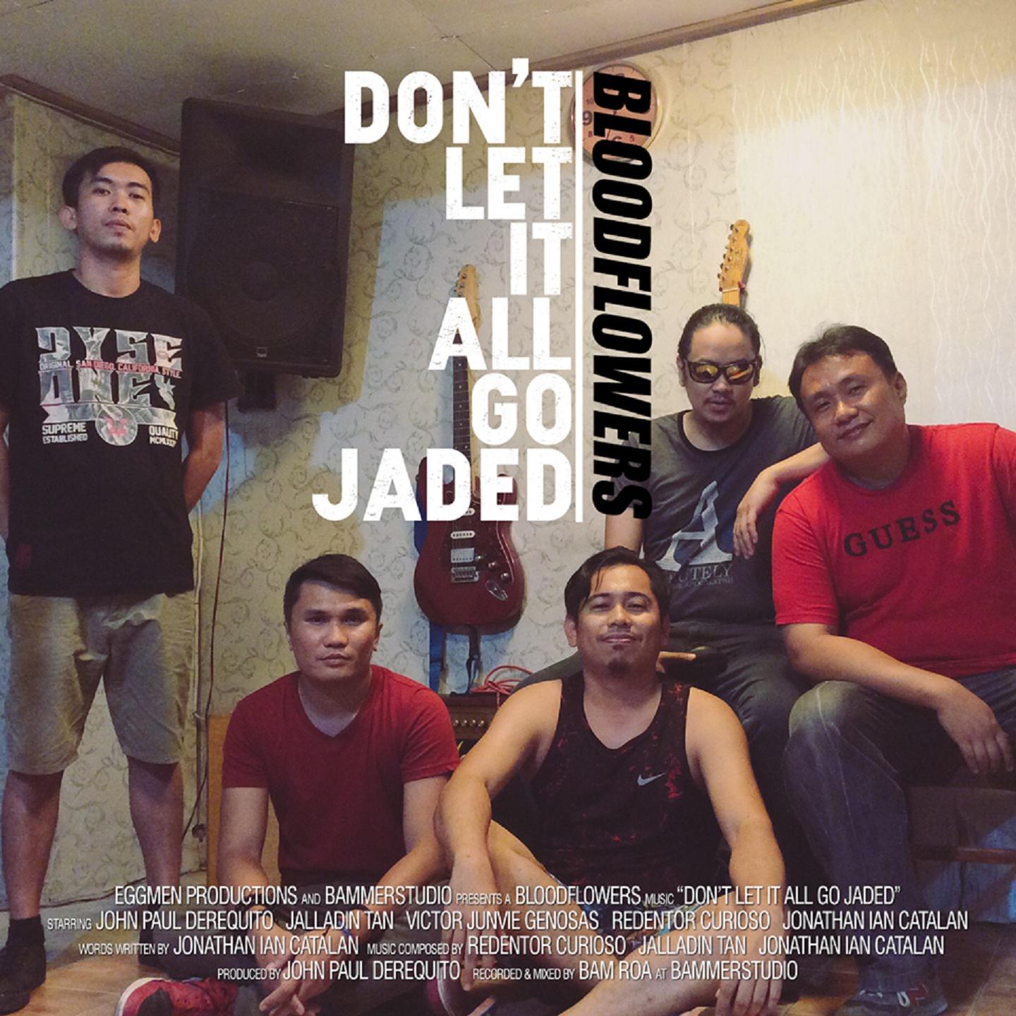 Don't Let It All Go Jaded