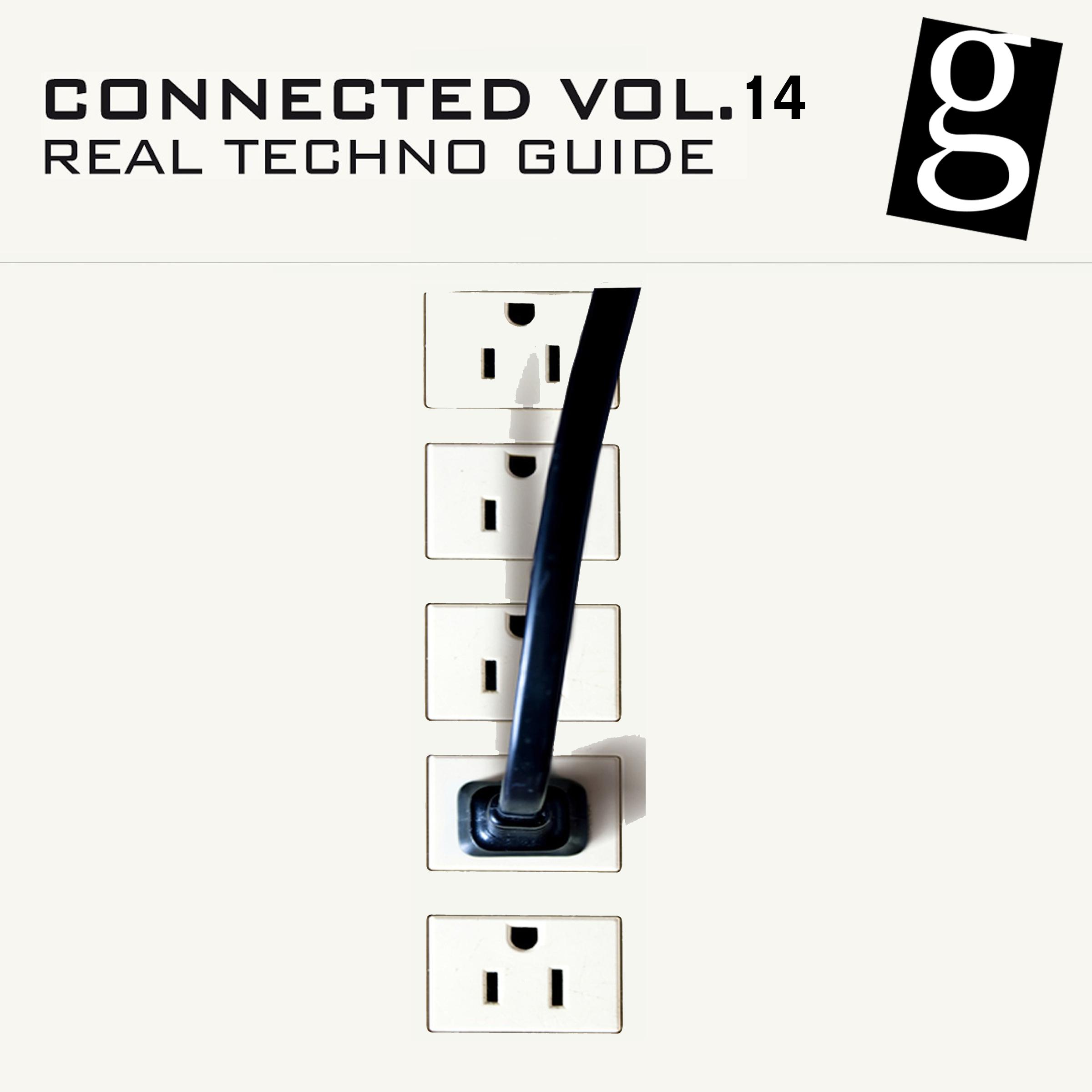 Connected, Vol. 14 - Real Techno Guide