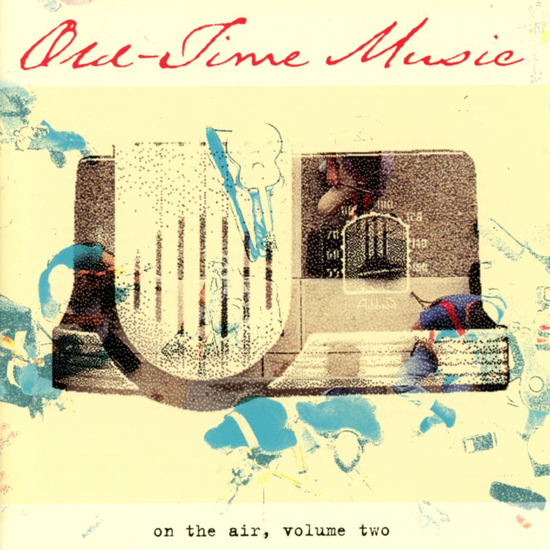 Old-Time Music On The Air, Vol. 2
