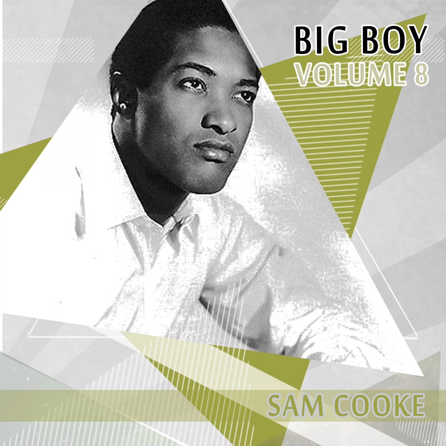 Big Boy Sam Cooke, Vol. 8