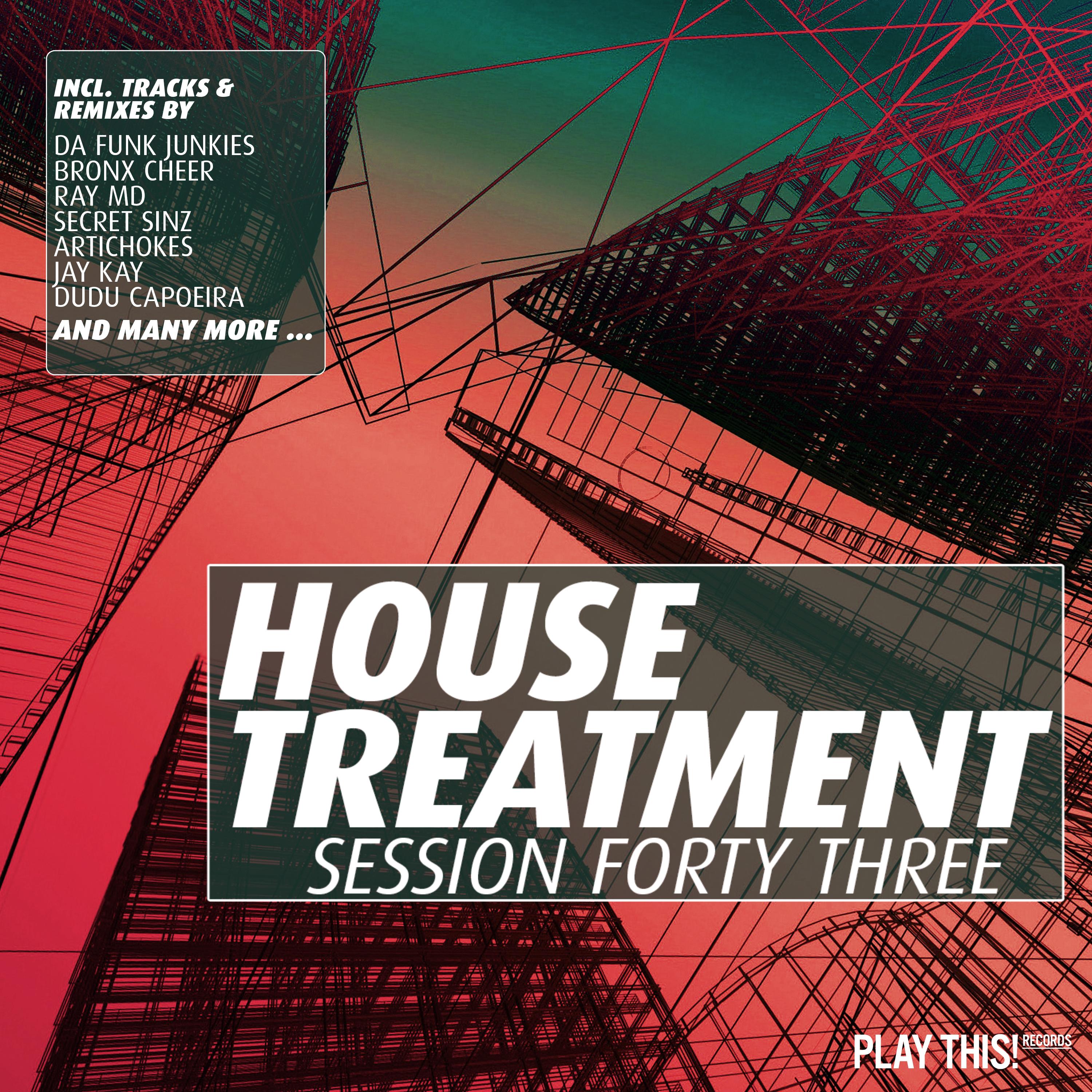 House Treatment - Session Forty Three