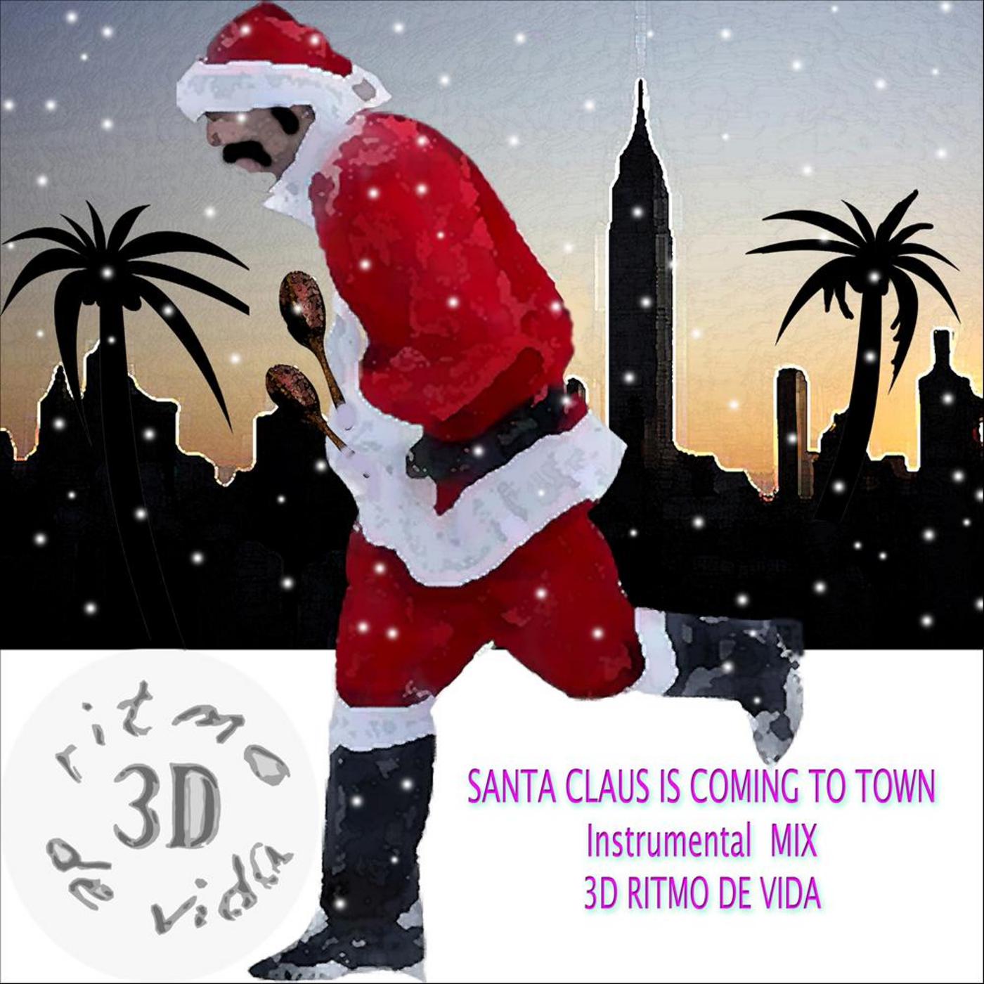Santa Claus Is Coming / Instrumental Mix