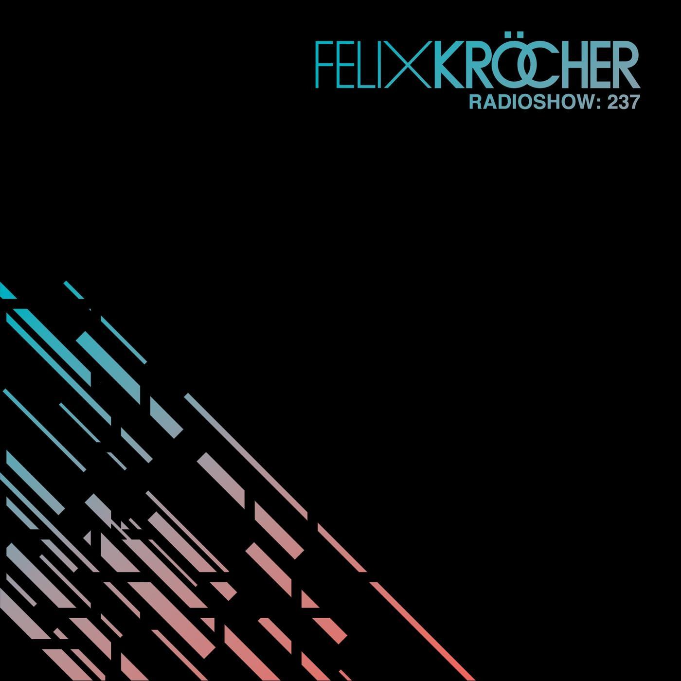 Felix Kr cher Radioshow: 237