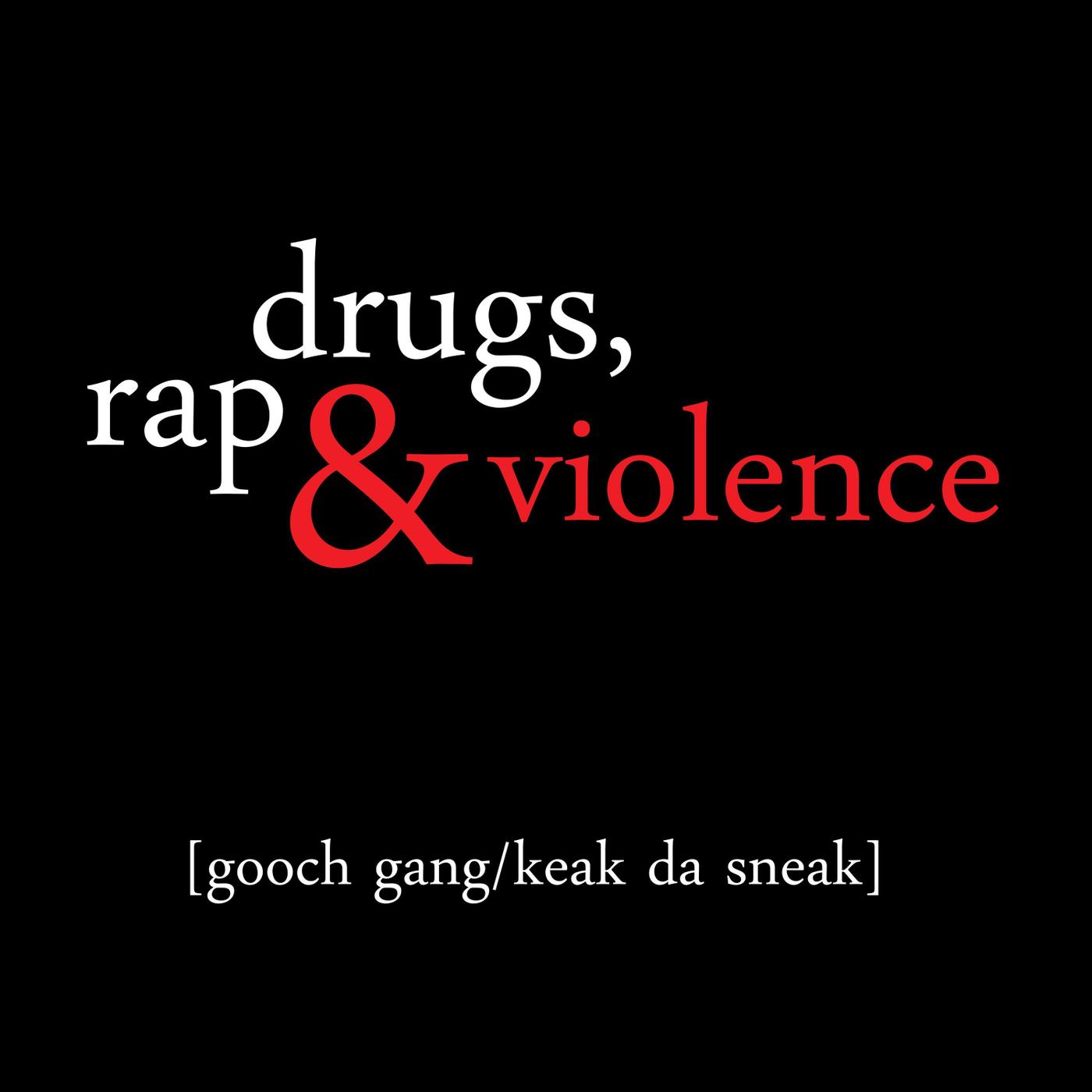 Drugs, Rap & Violence
