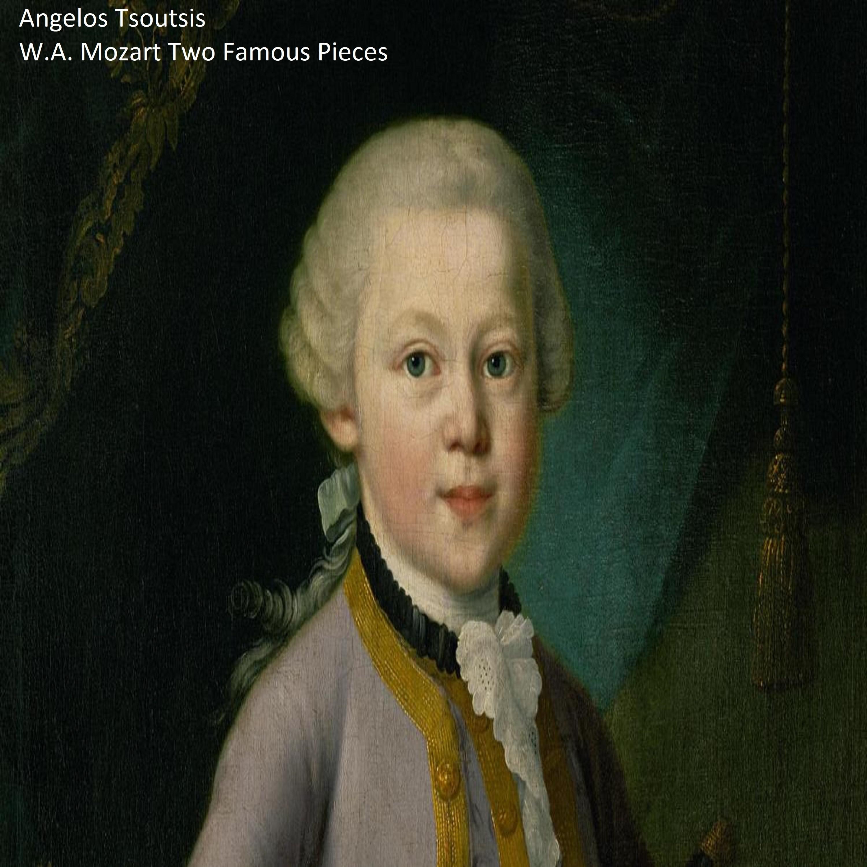 W.A. Mozart: Two Famous Pieces