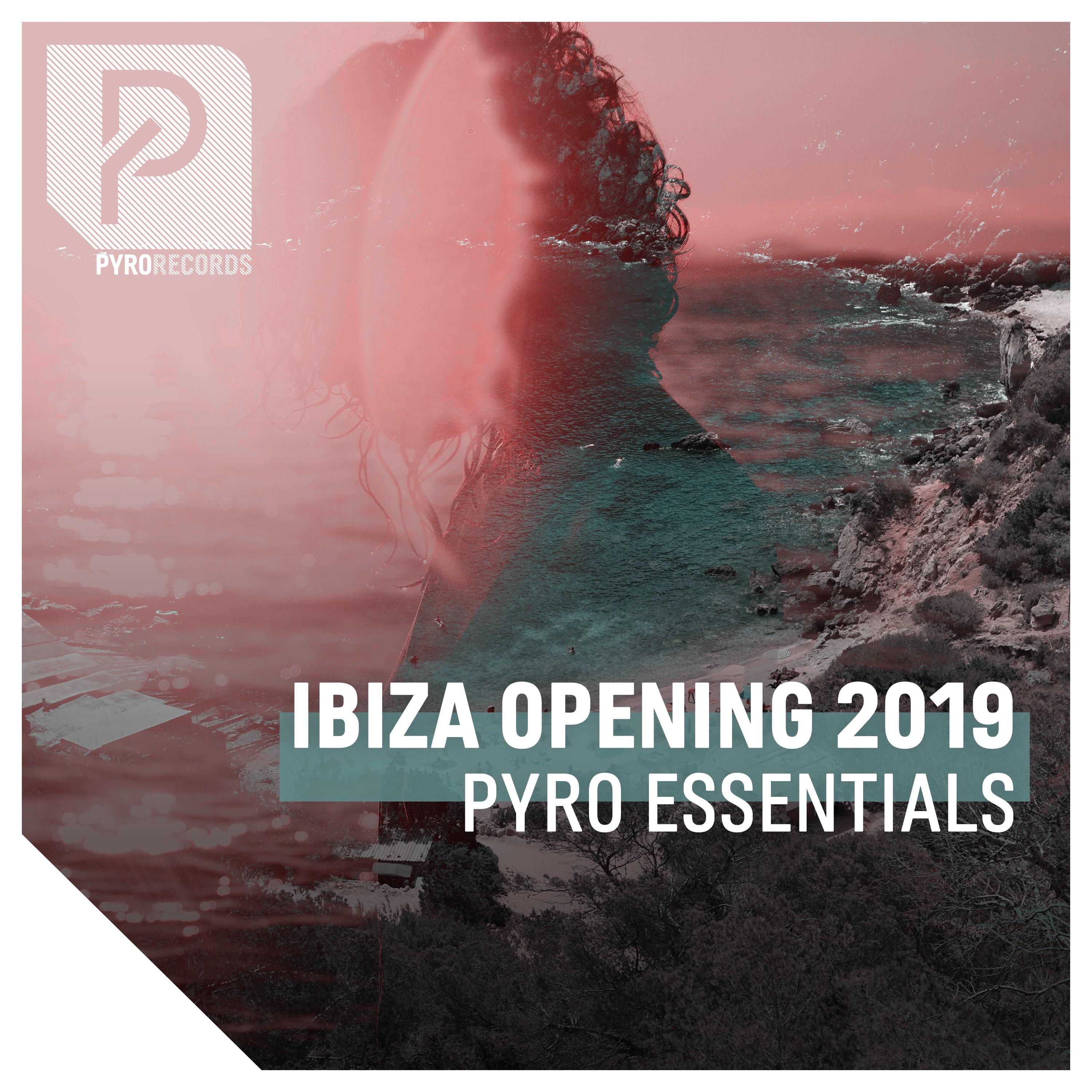 Ibiza Opening 2019 (Pyro Essentials)