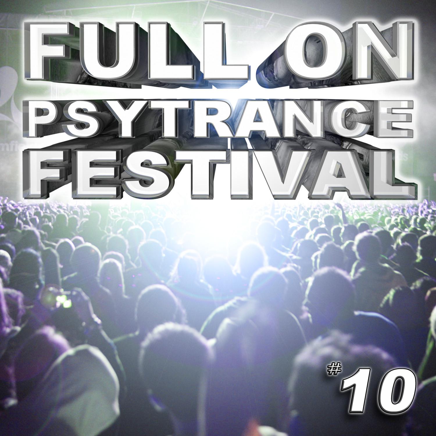 Full On Psytrance Festival V10