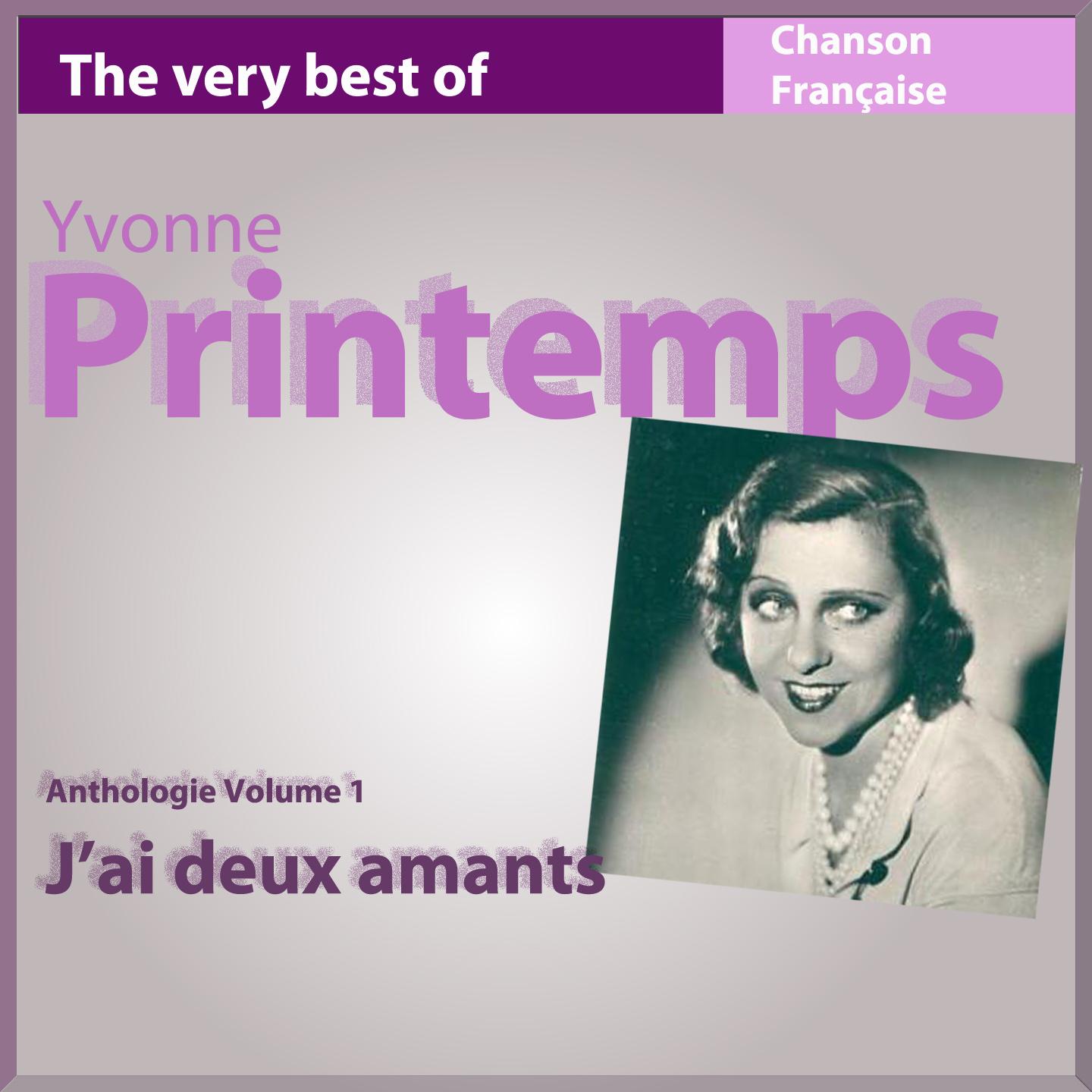 The Very Best of Yvonne Printemps: J'ai deux amants