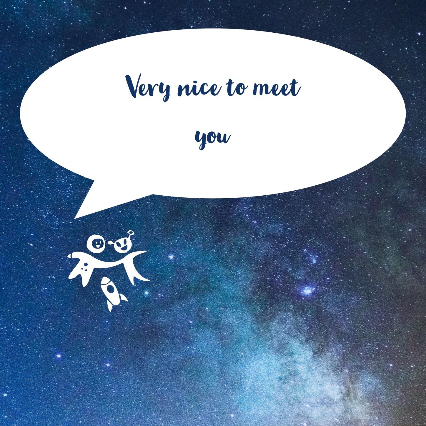 Very Nice to Meet You