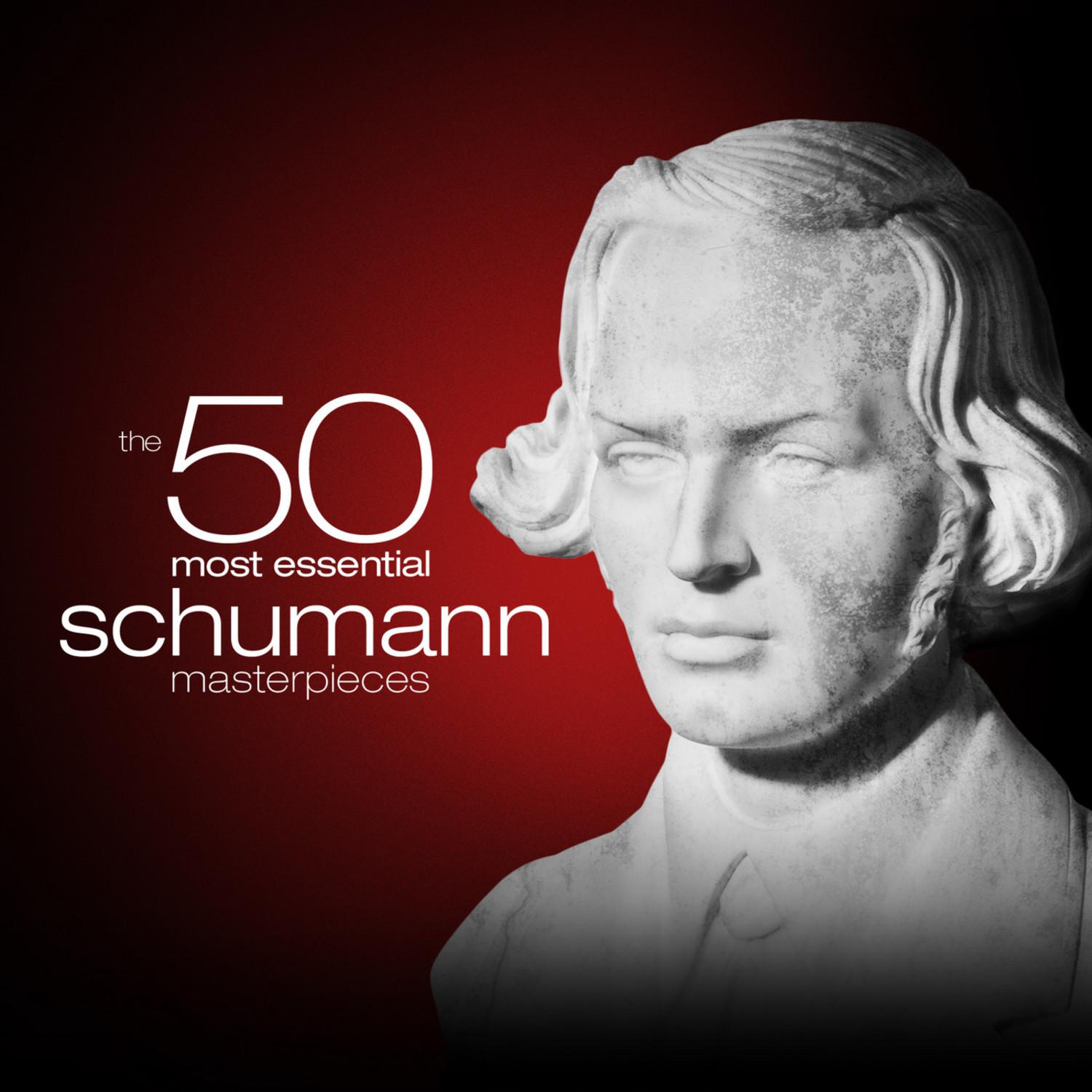 The 50 Most Essential Schumann Masterpieces