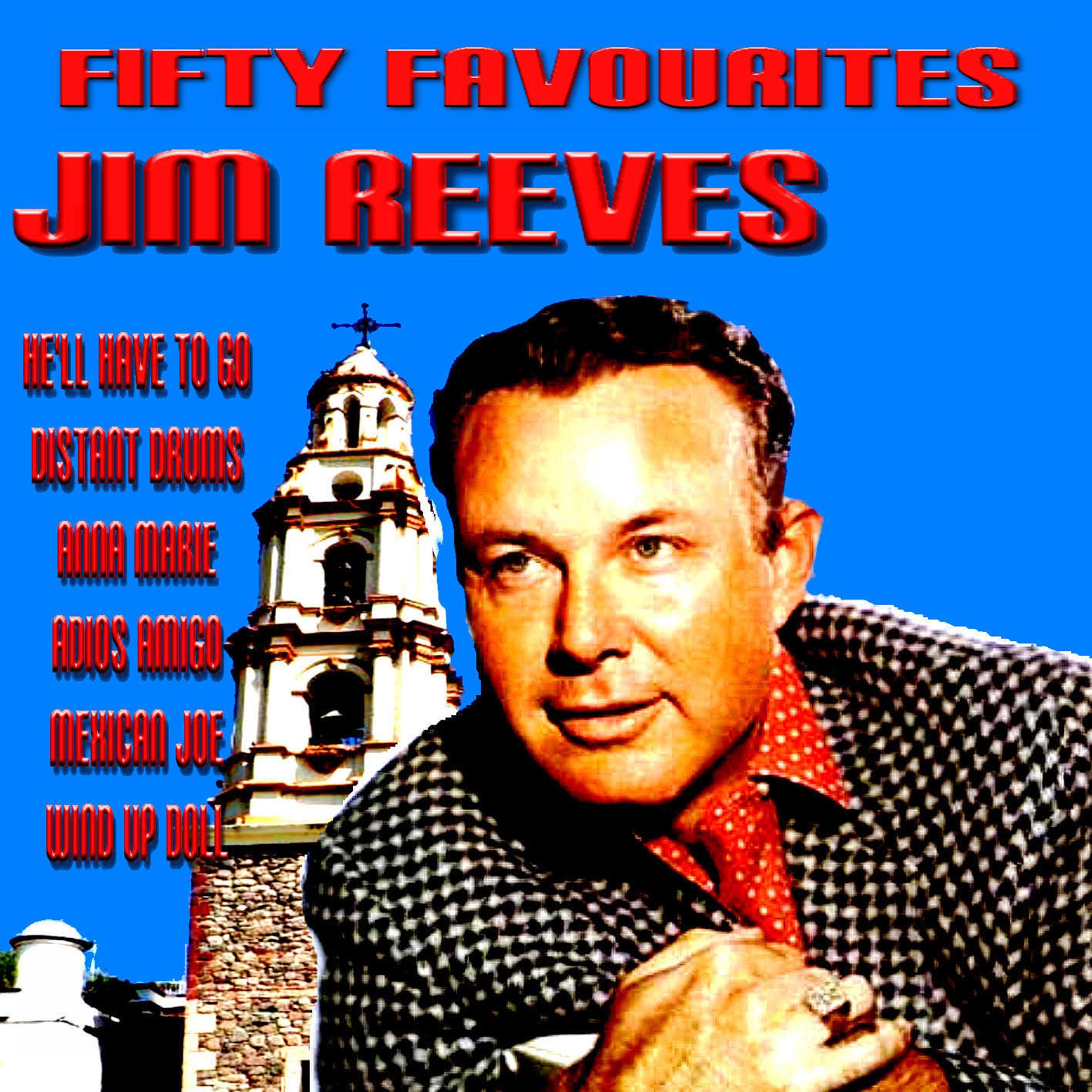 Jim Reeves - Fifty Favourites