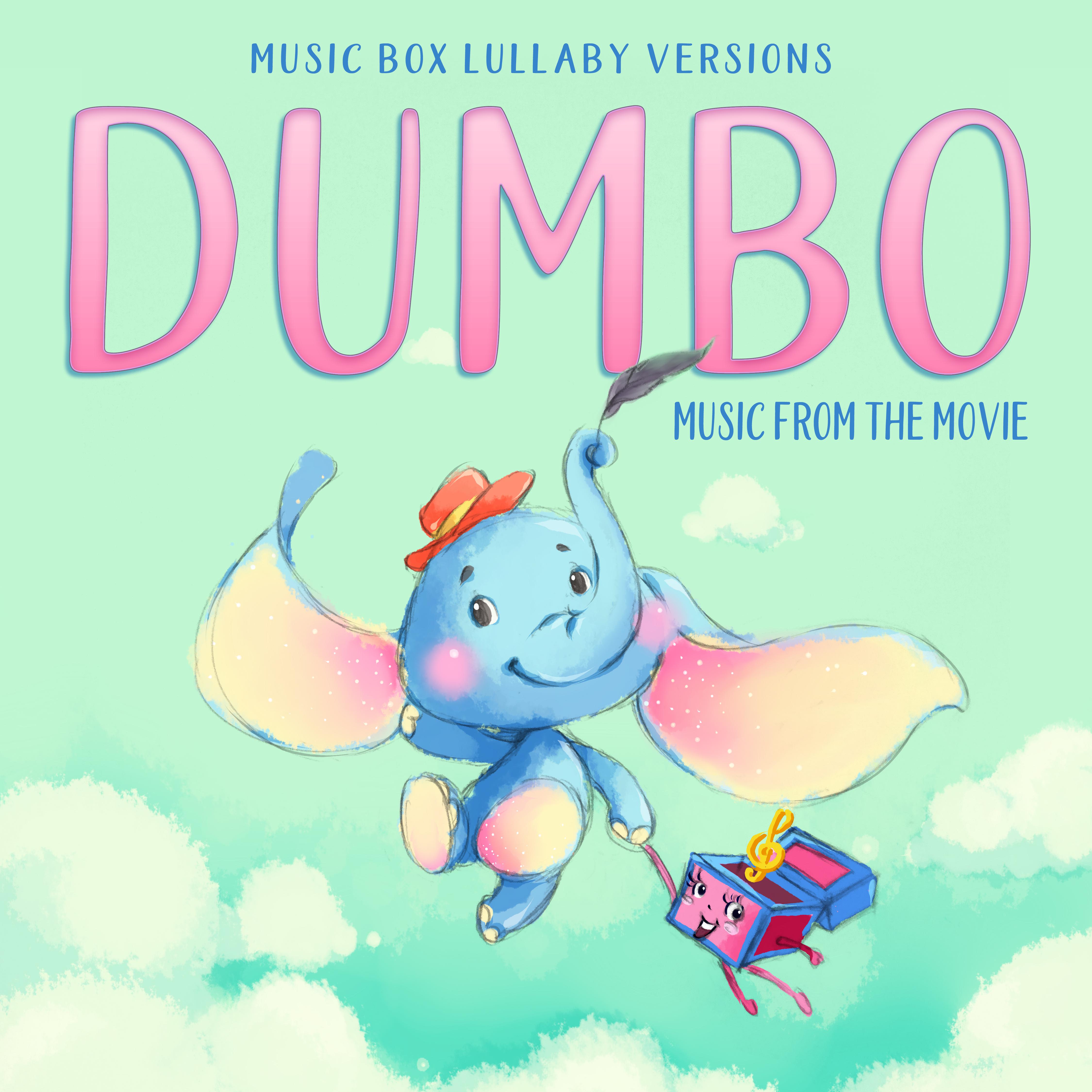 Dumbo: Music from the Movie (Music Box Lullaby Versions)
