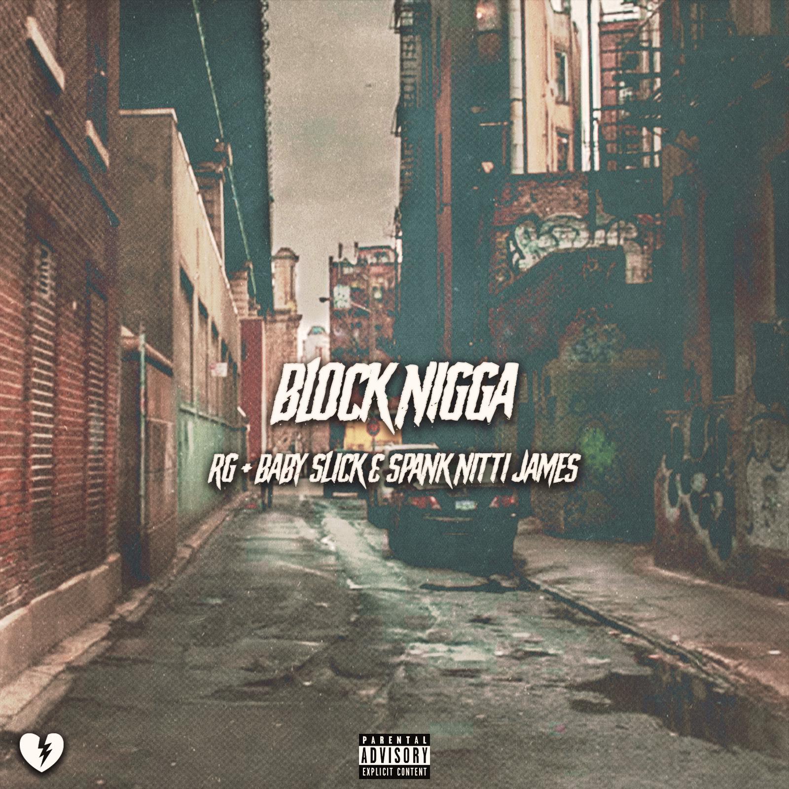 Block ***** (feat. Spank Nitti James & Baby Slick)