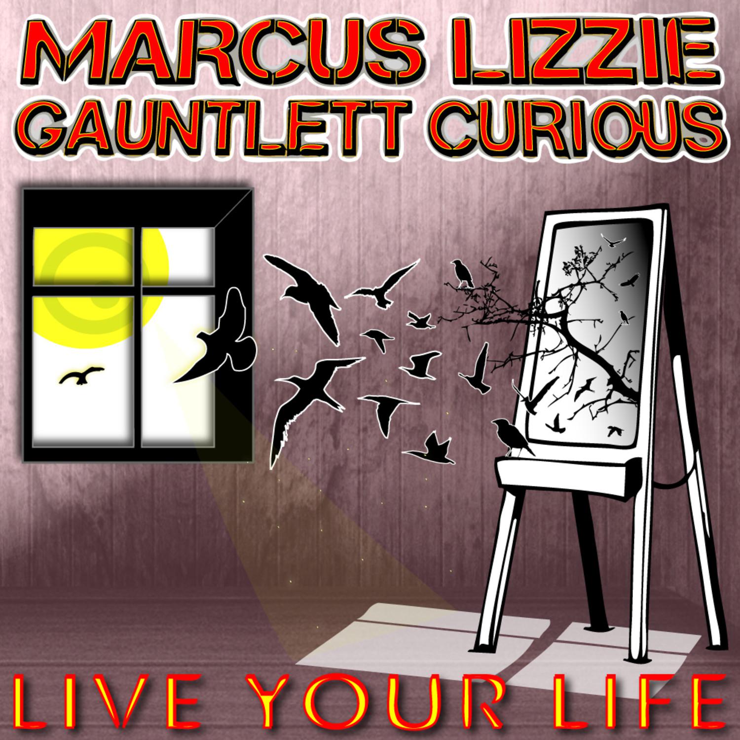 Marcus Gauntlett feat. Lizzie Curious - Live Your Life