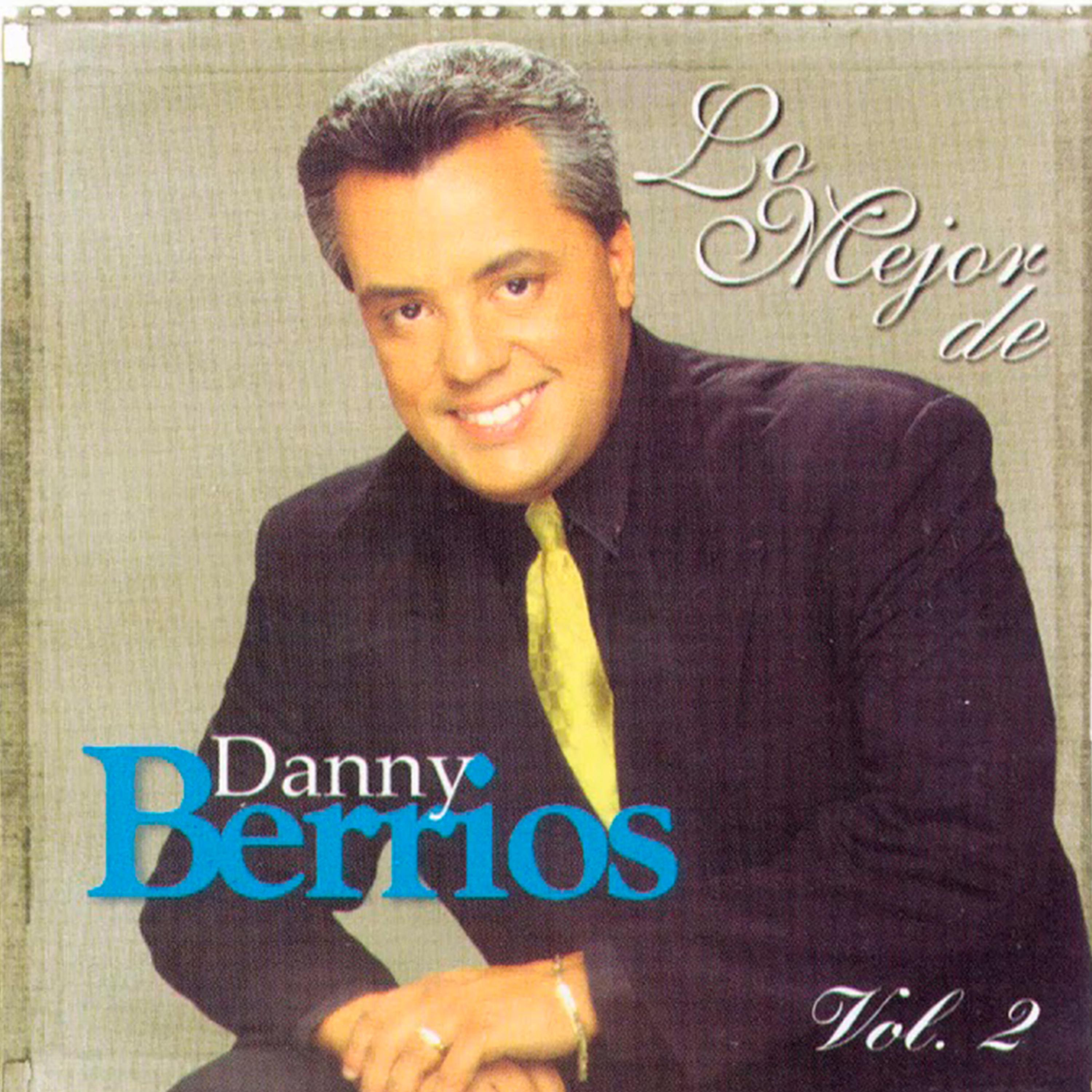 Lo Mejor De Danny Berrios (Vol. 2)