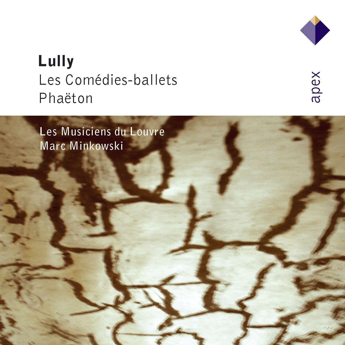 Lully : Les Come diesballets  Pha ton Highlights  Apex