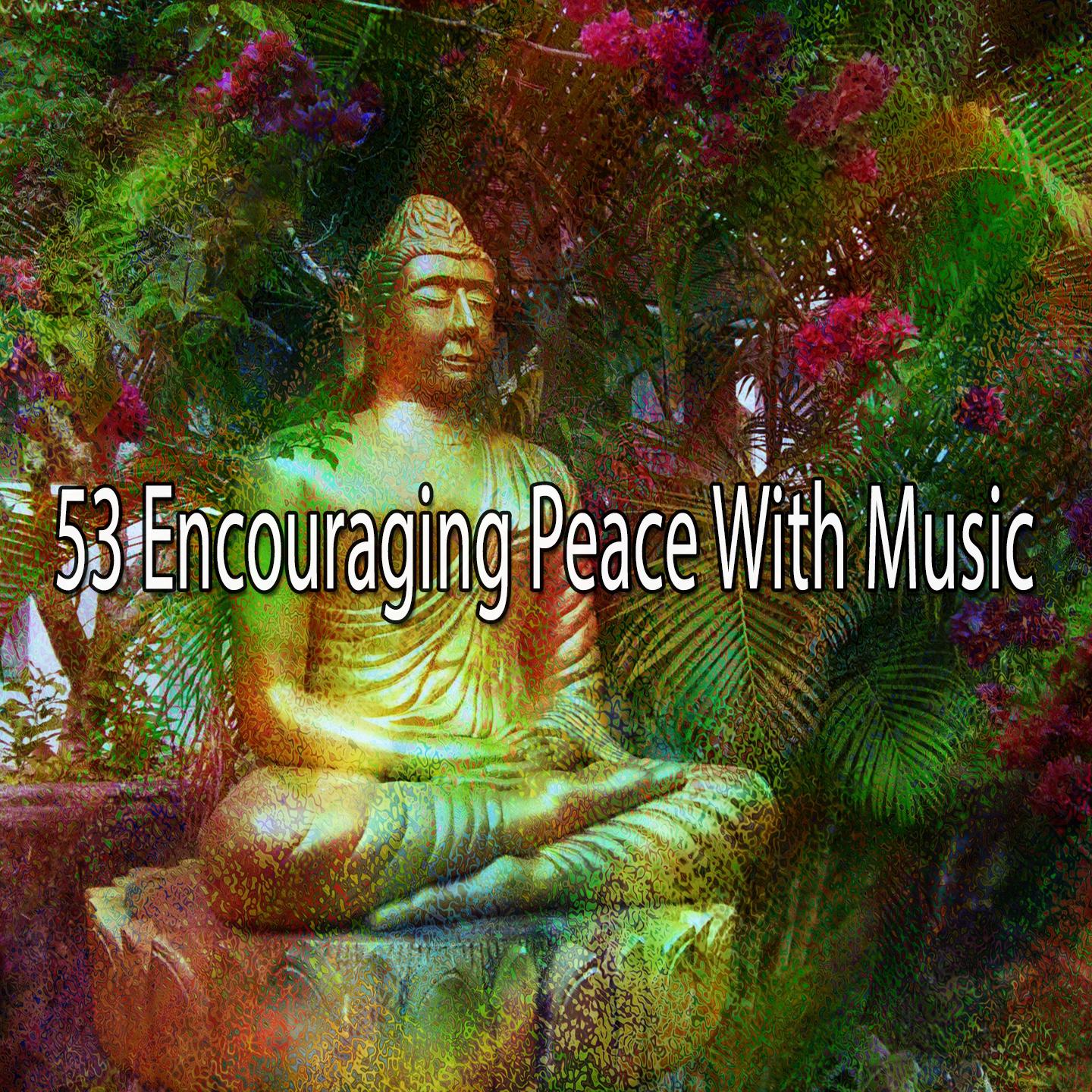 53 Encouraging Peace with Music