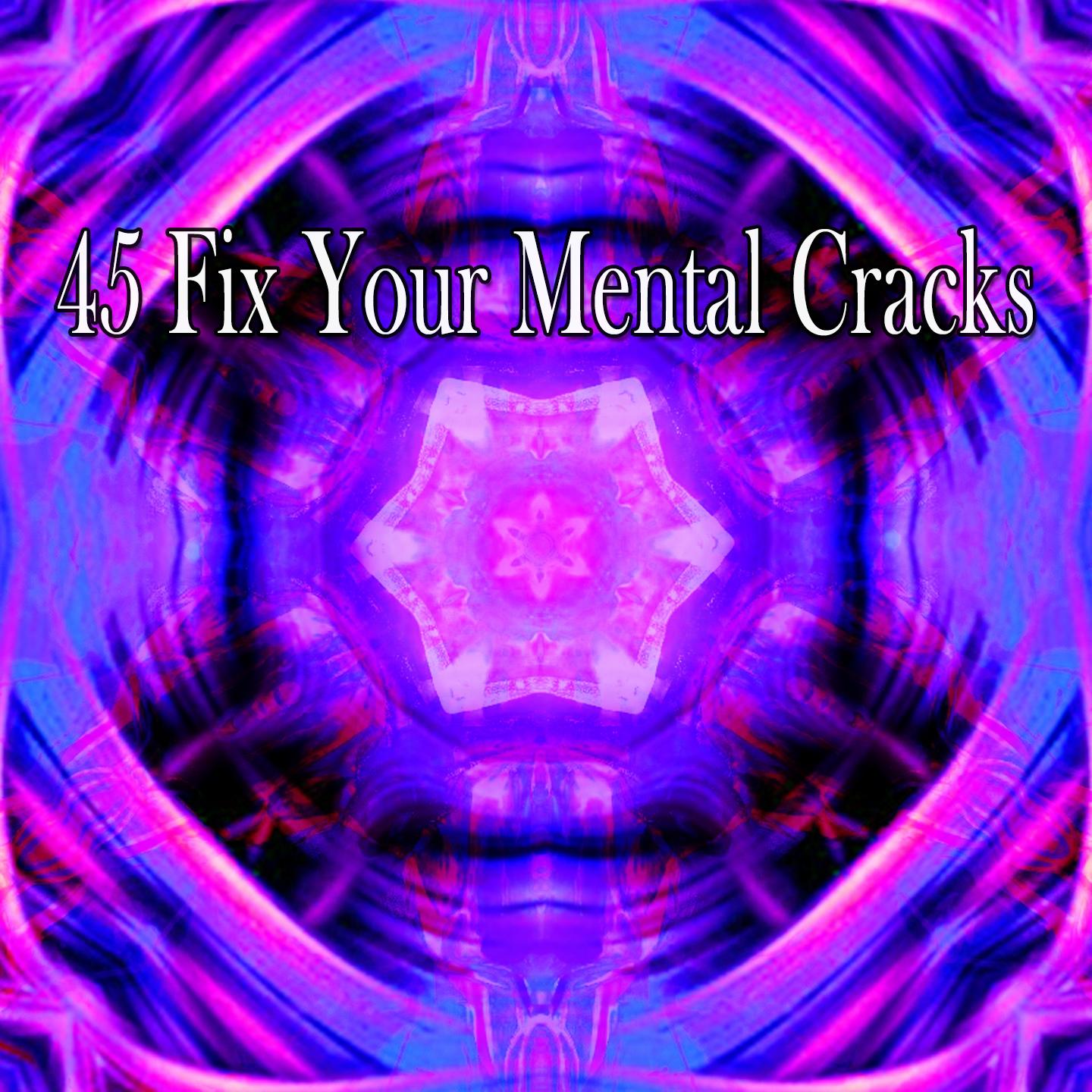 45 Fix Your Mental Cracks