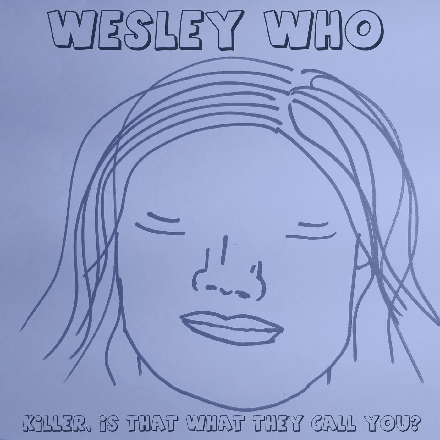 Killer, Is That What They Call You?