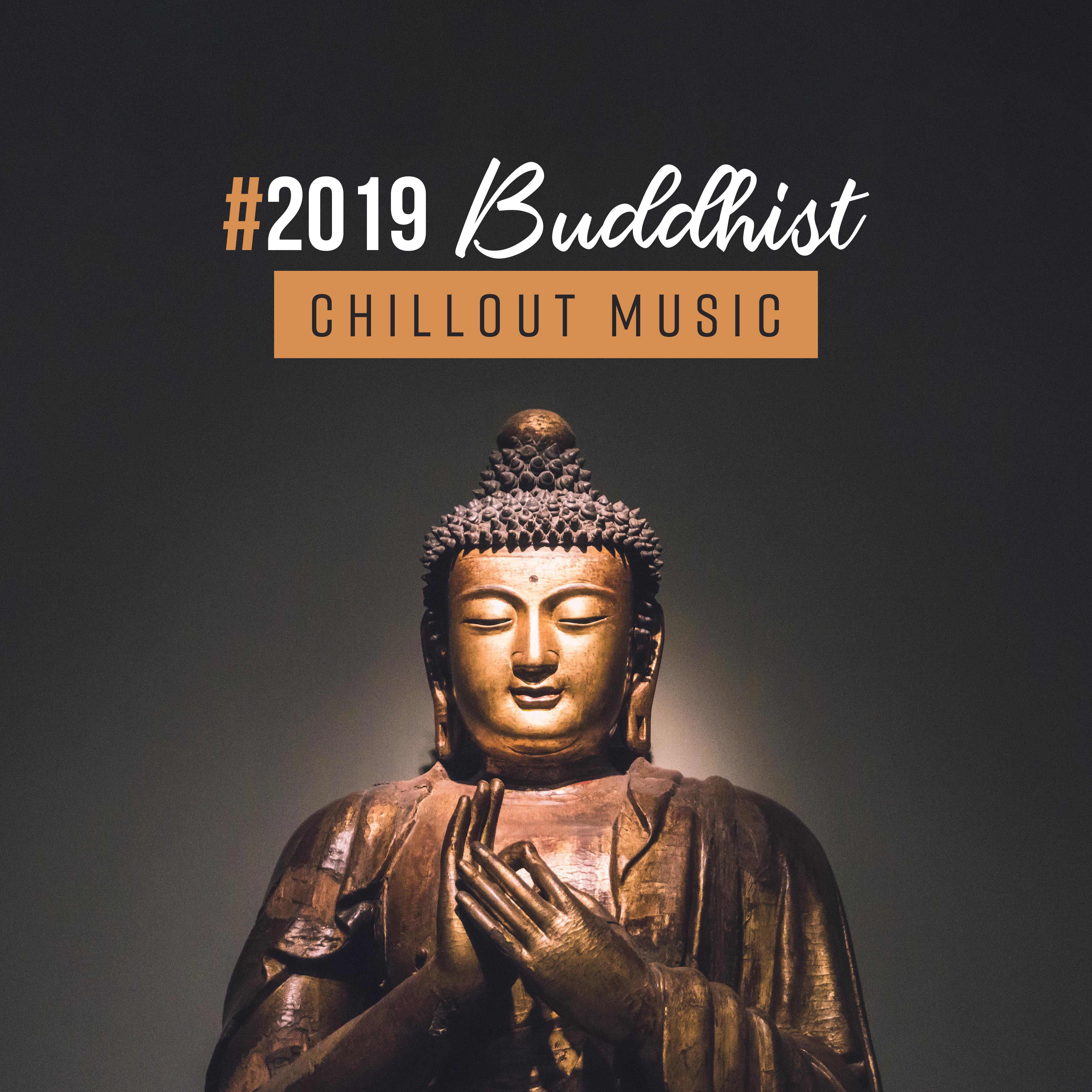 #2019 Buddhist Chillout Music: 15 Tracks Created for Relaxation, Yoga Exercises, Contemplation and Meditation