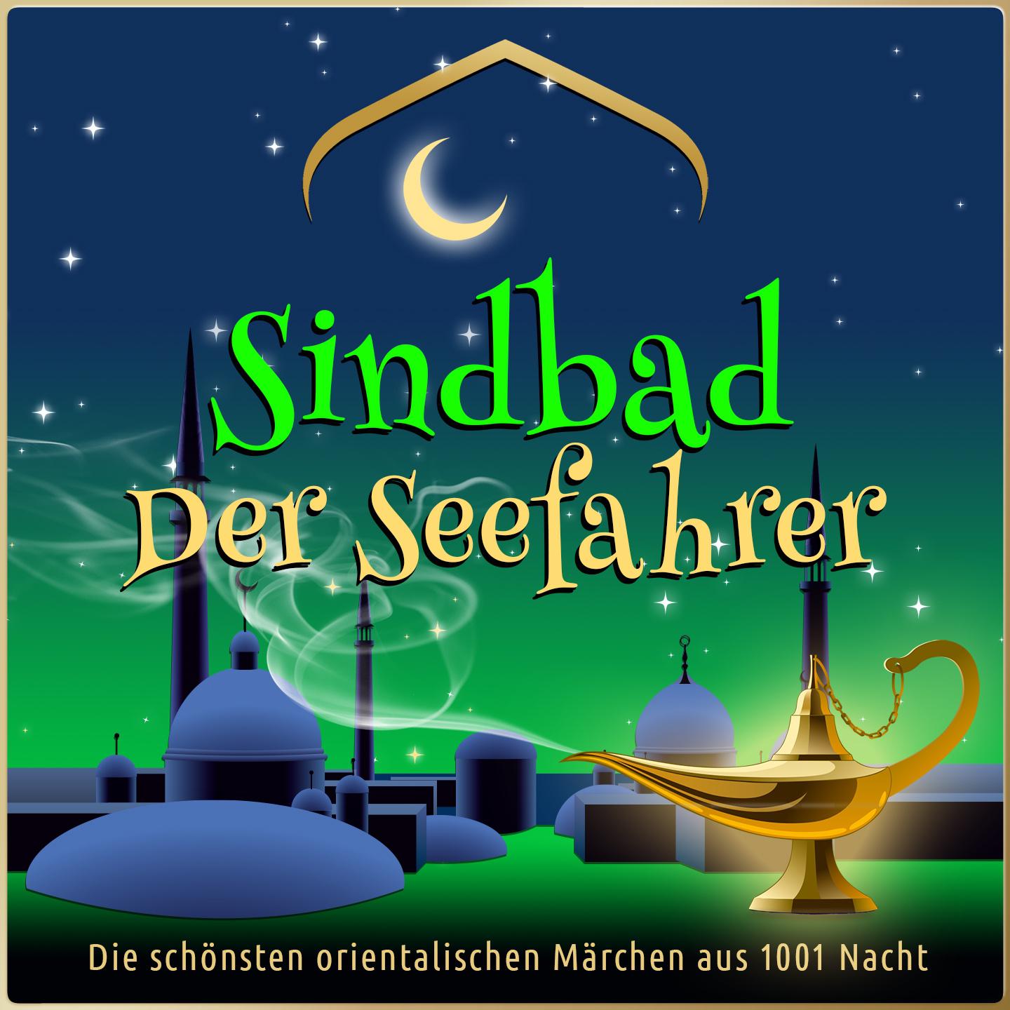 Sindbad der Seefahrer: die sechste Reise