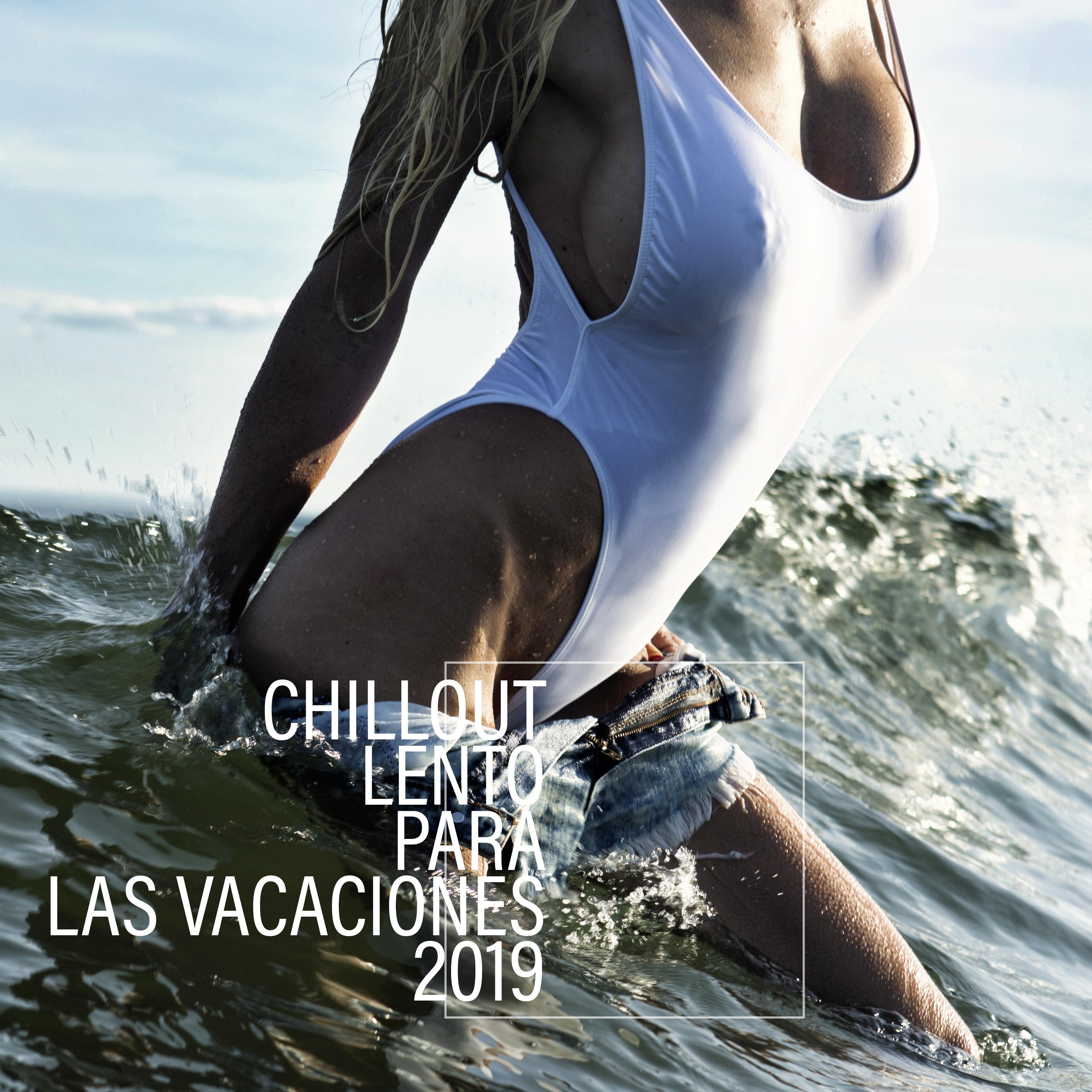 Chillout Lento para las Vacaciones 2019