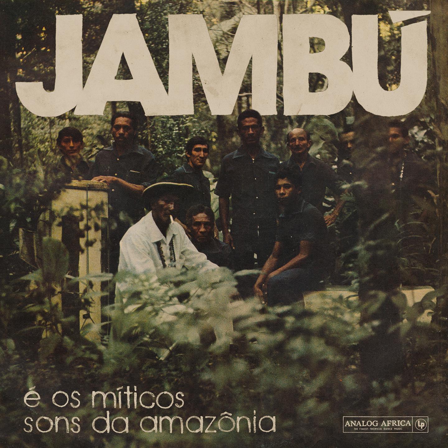 Jambu E Os Mi ticos Sons Da Amaz nia Analog Africa No. 28