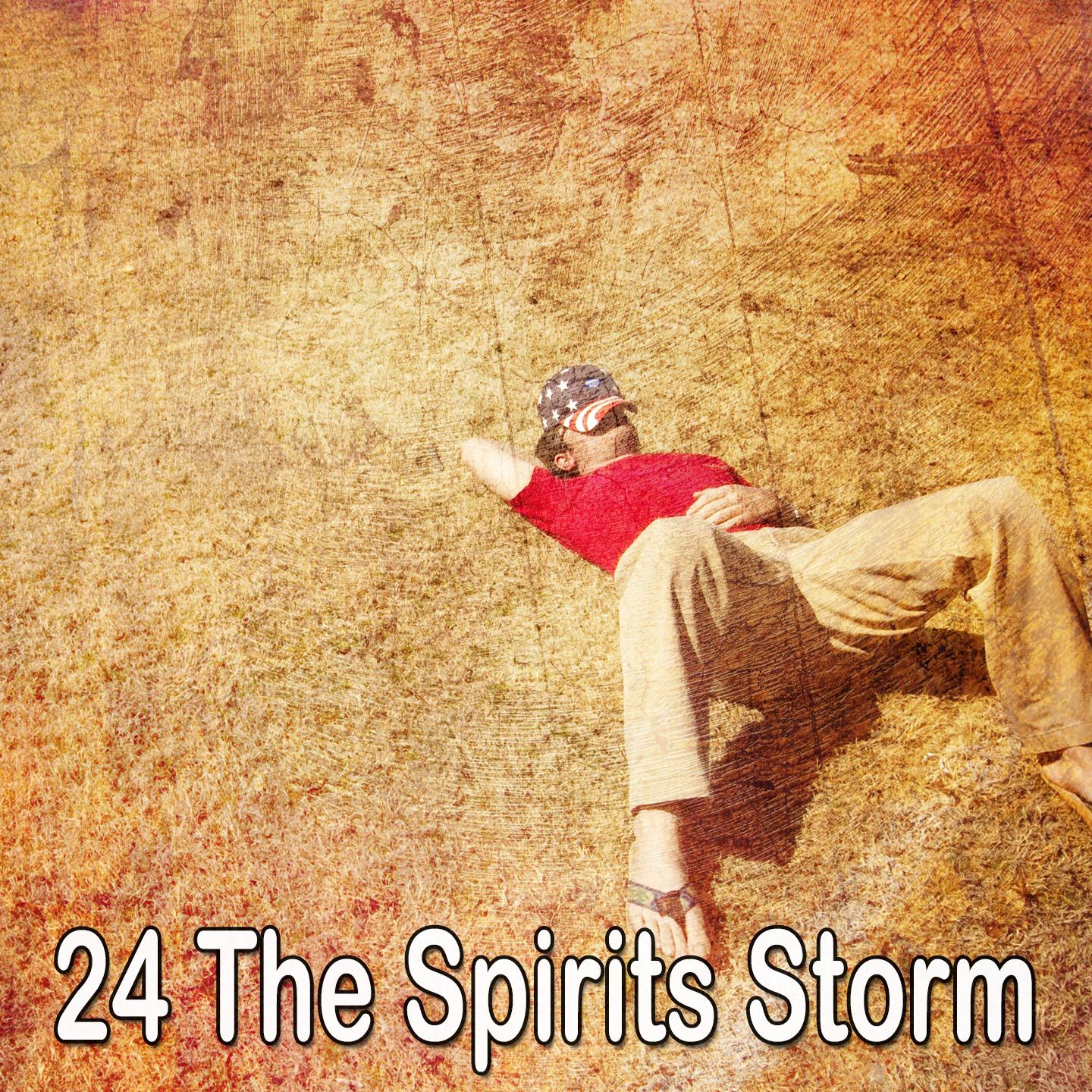 24 The Spirits Storm