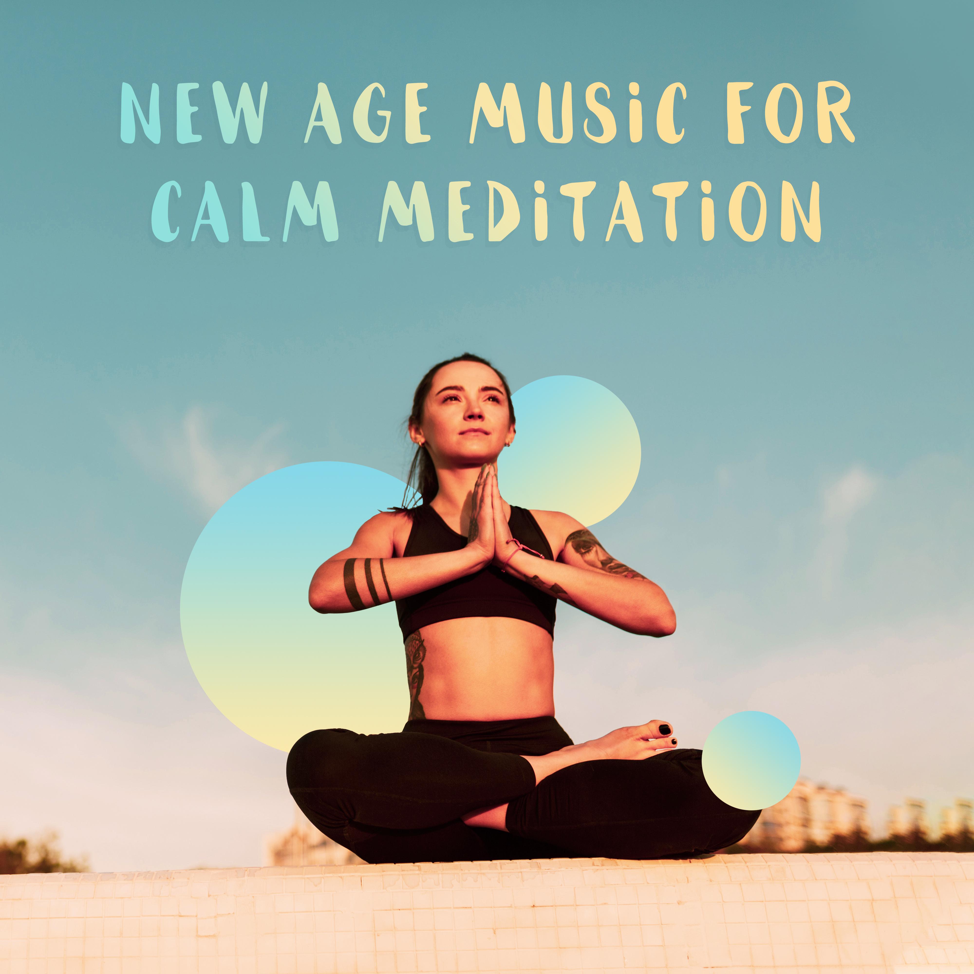 New Age Music for Calm Meditation  Yoga Practice, Deep Harmony, Chakra Beats, Mindfulness Meditation, Asian Relaxation, Zen