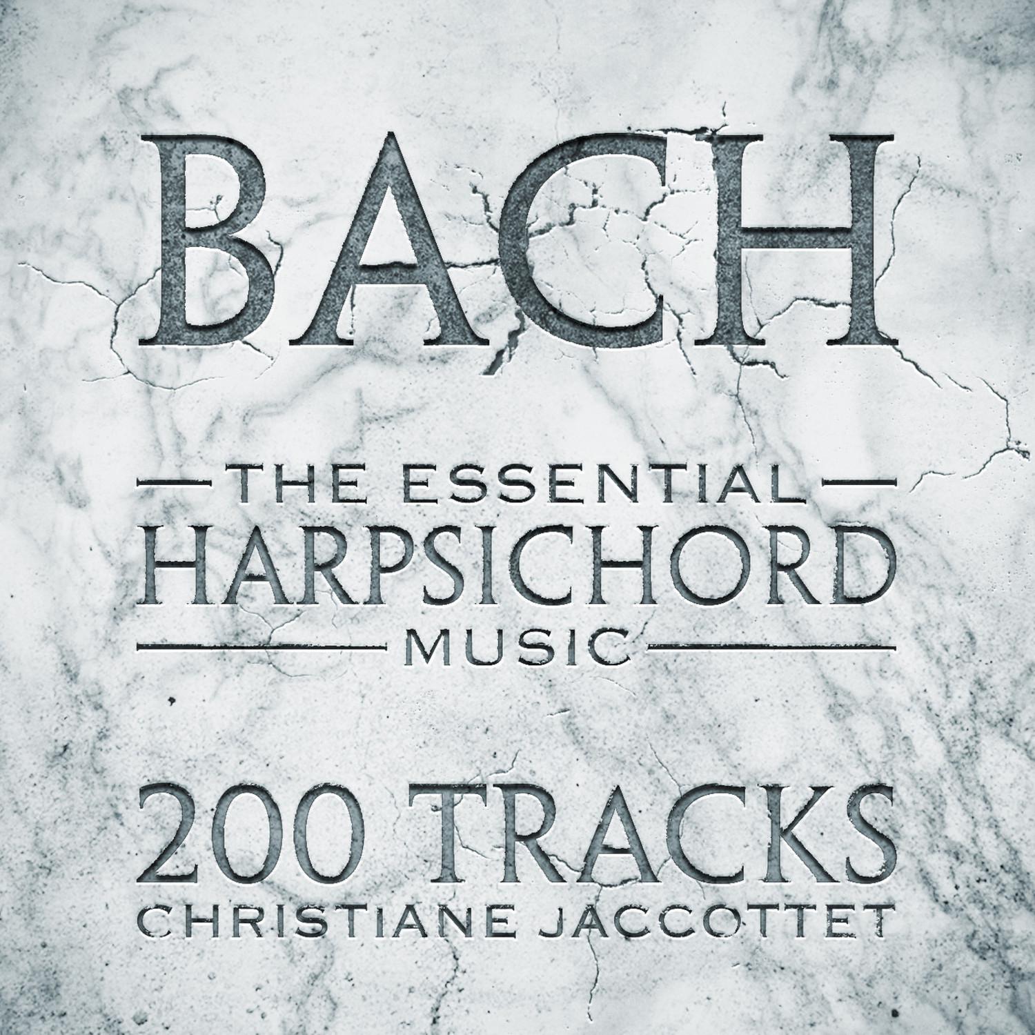 Bach: The Essential Harpsichord Music - 200 Tracks