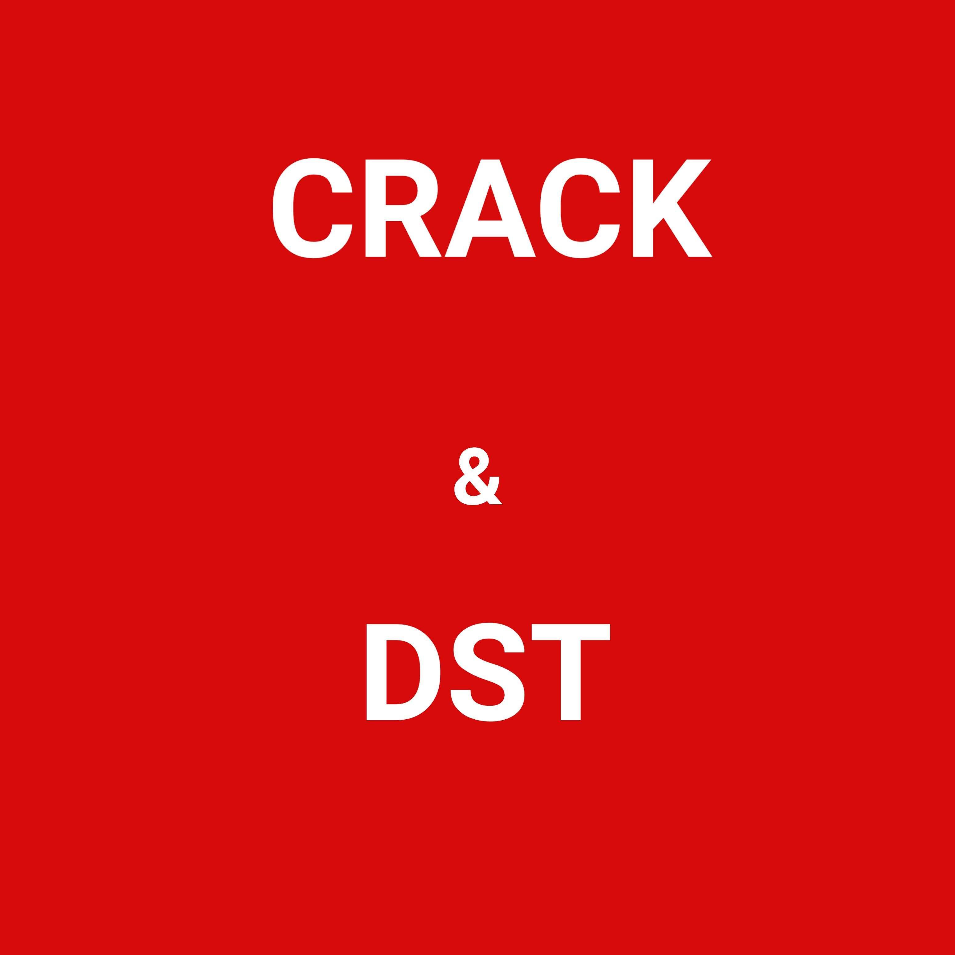 Crack and Dst