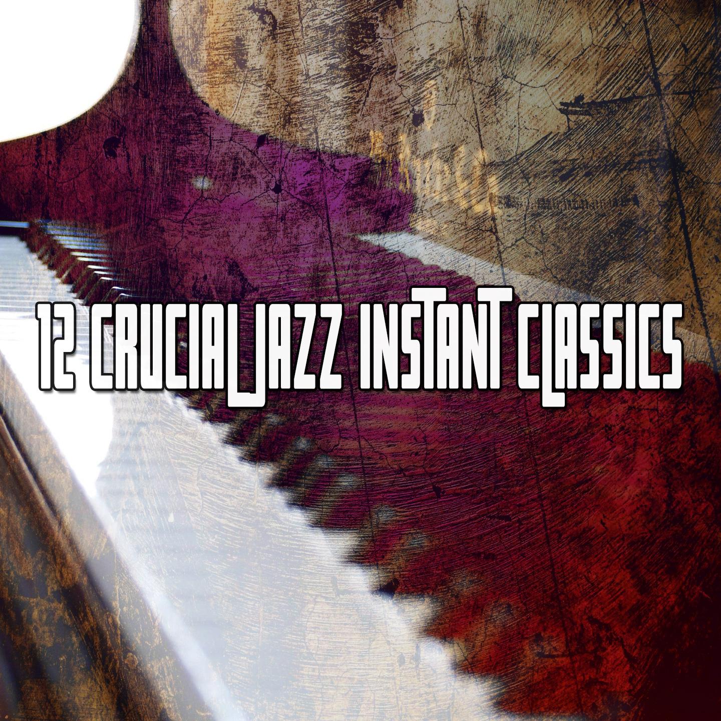 12 Crucial Jazz Instant Classics