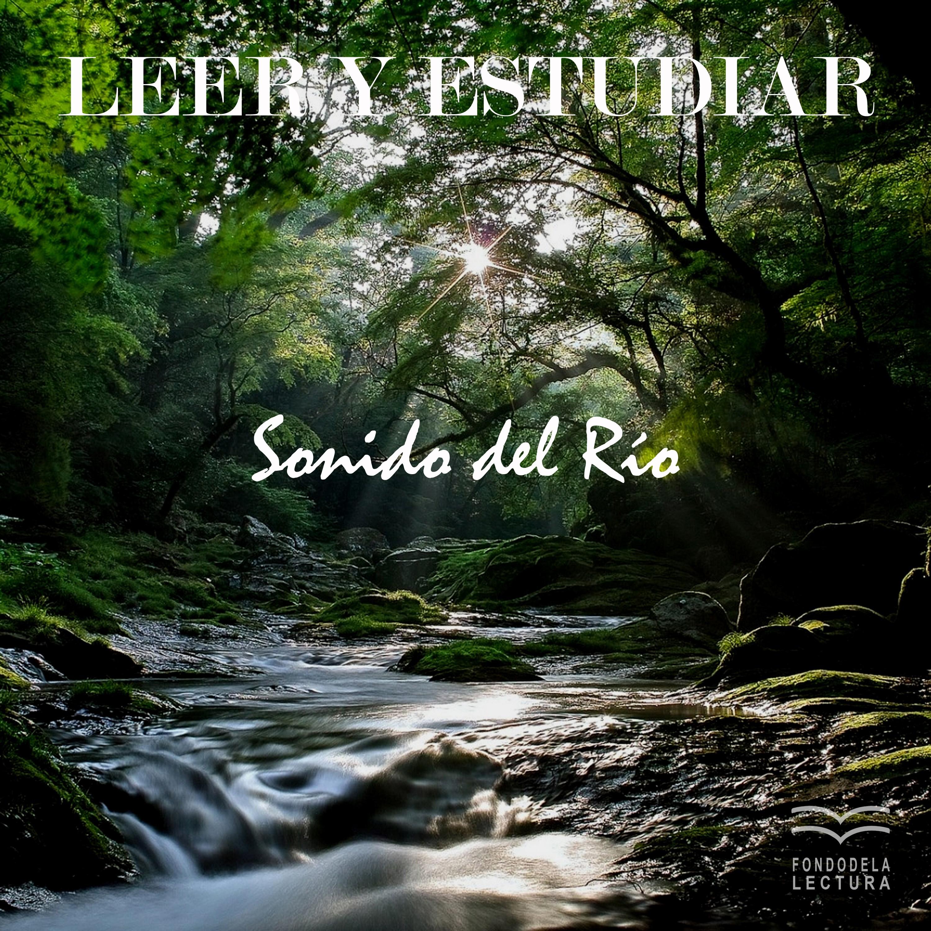 Sonidos del Ri o para Leer y Estudiar, Pt. 02