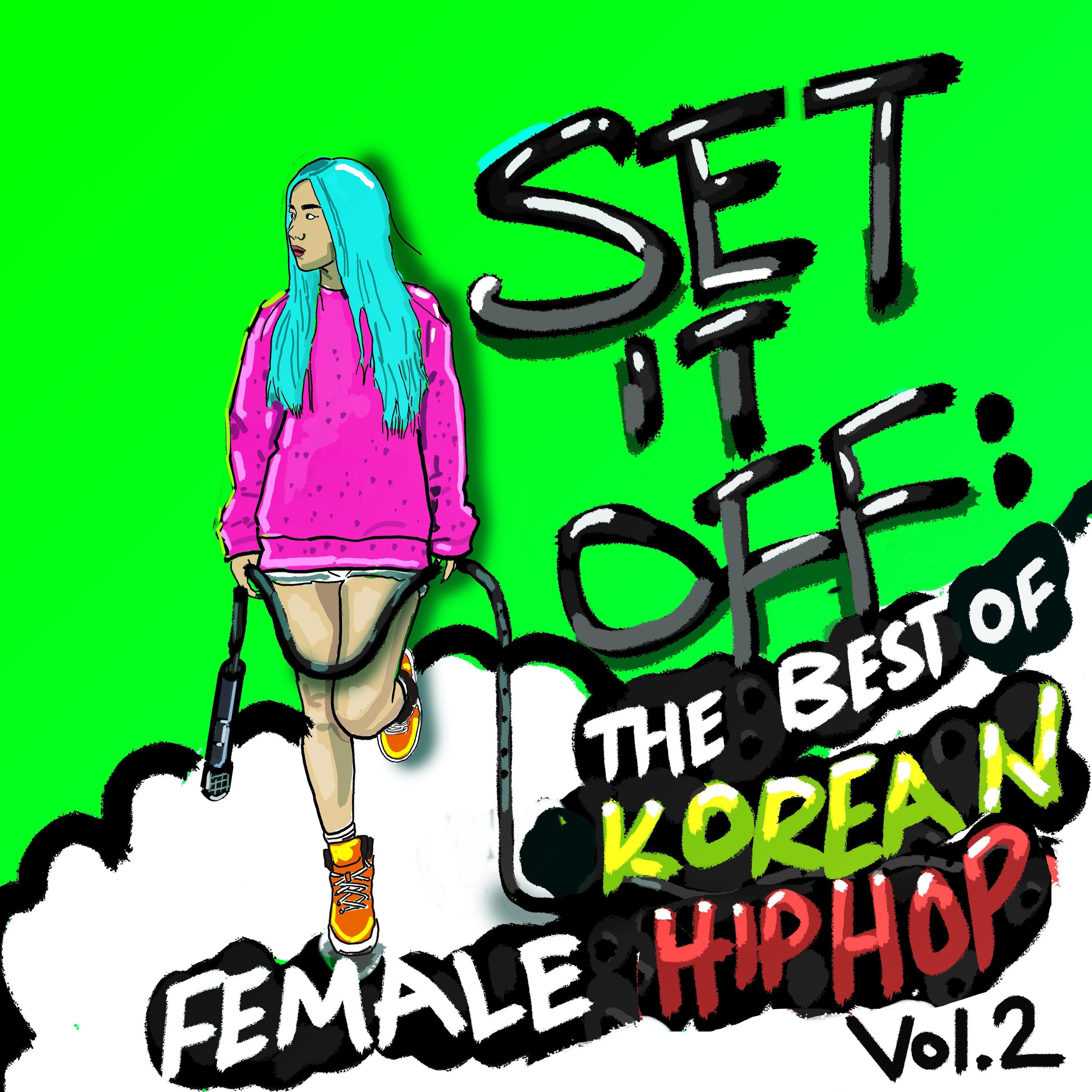 Set It Off: The Best of Korean Female Hip-Hop, Vol. 2