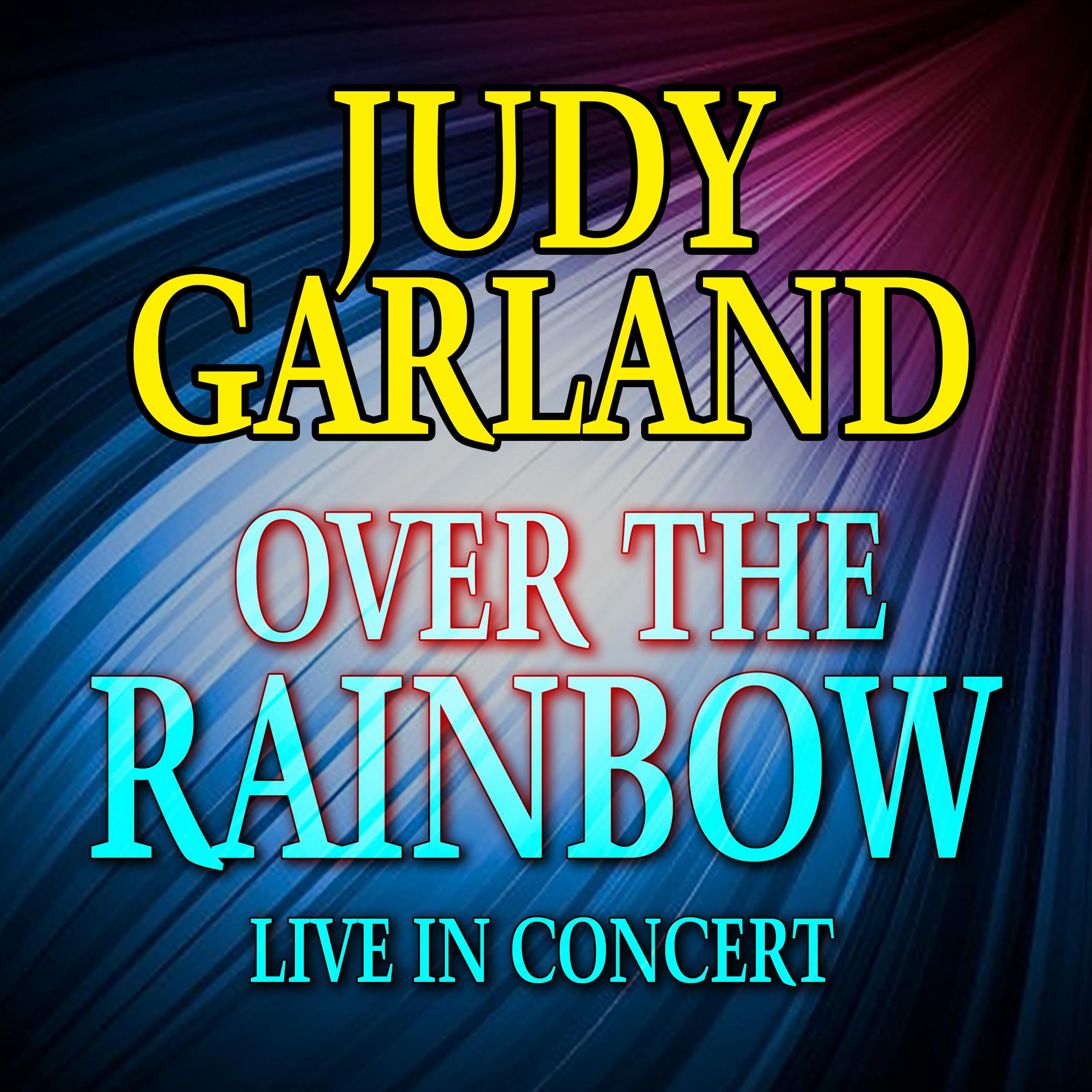 Over the Rainbow - Live in Concert