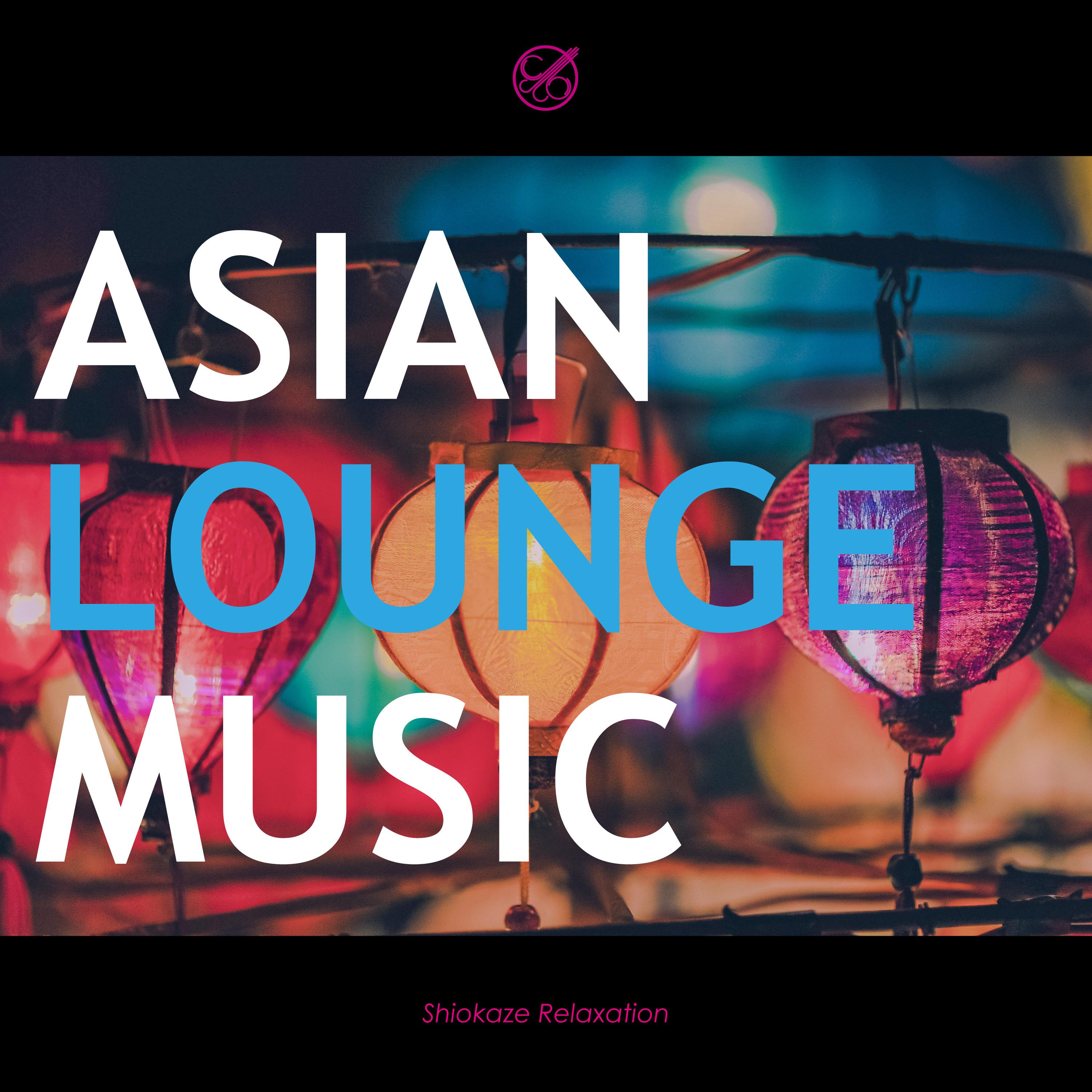 Asian Lounge Music 01