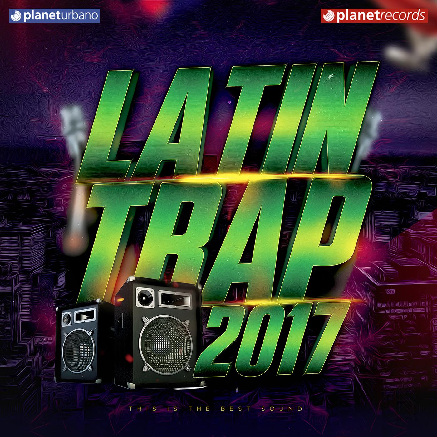 Trap Latino - Latin Trap 2017