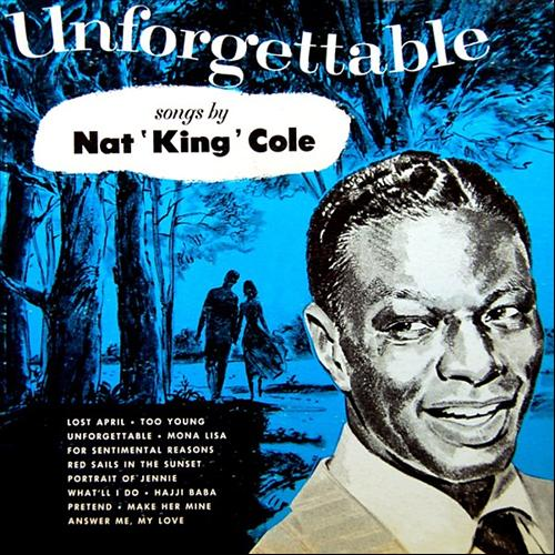 Unforgettable Songs By Nat King Cole