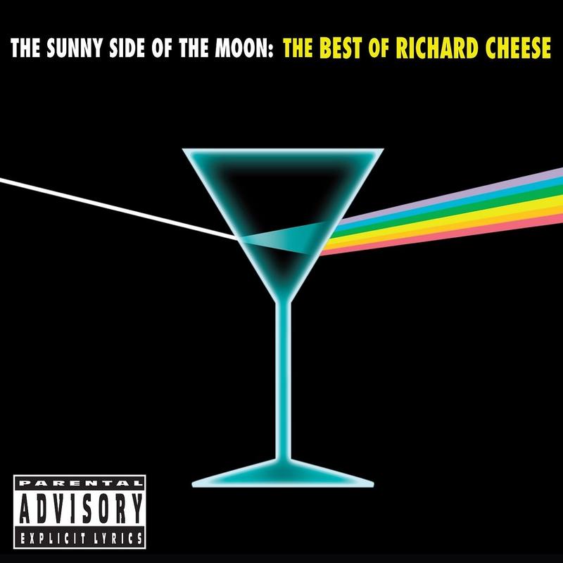 Sunny Side of the Moon: The Best of Richard Cheese