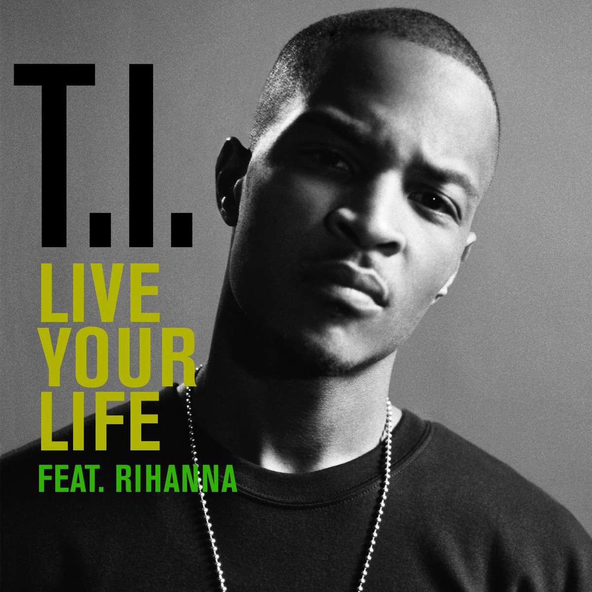 Live Your Life [feat. Rihanna] (Explicit Album Version)