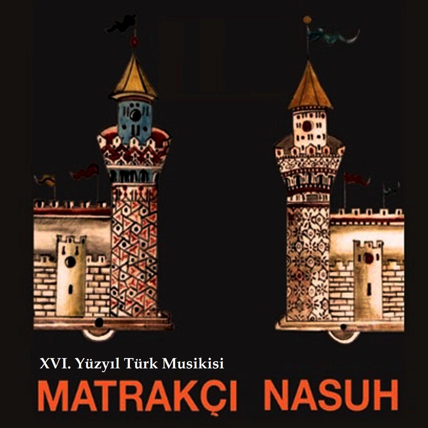 Matrak Nasuh XVI. Yü zy l Tü rk M sik si