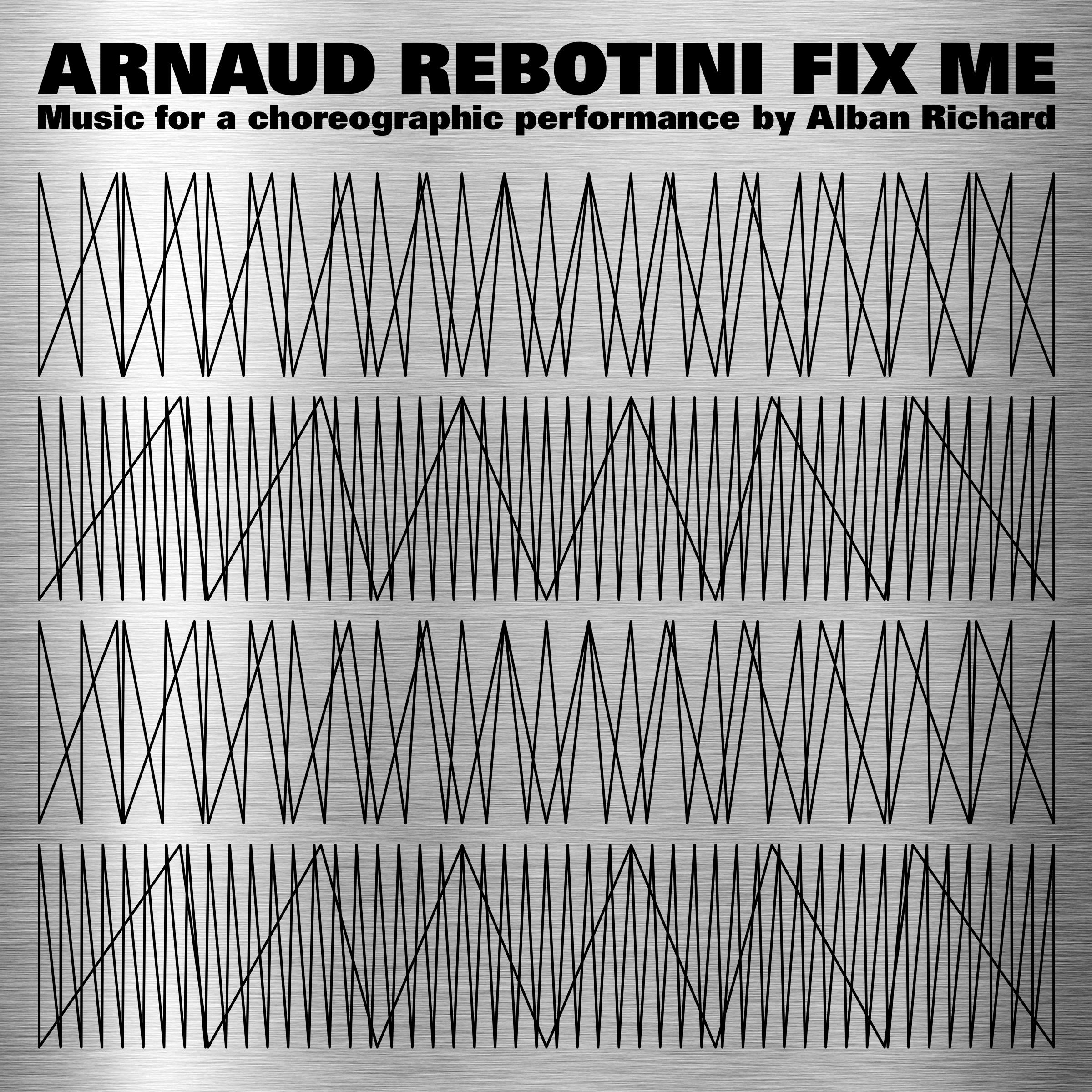 Fix Me (Music for a Choreographic Performance by Alban Richard)
