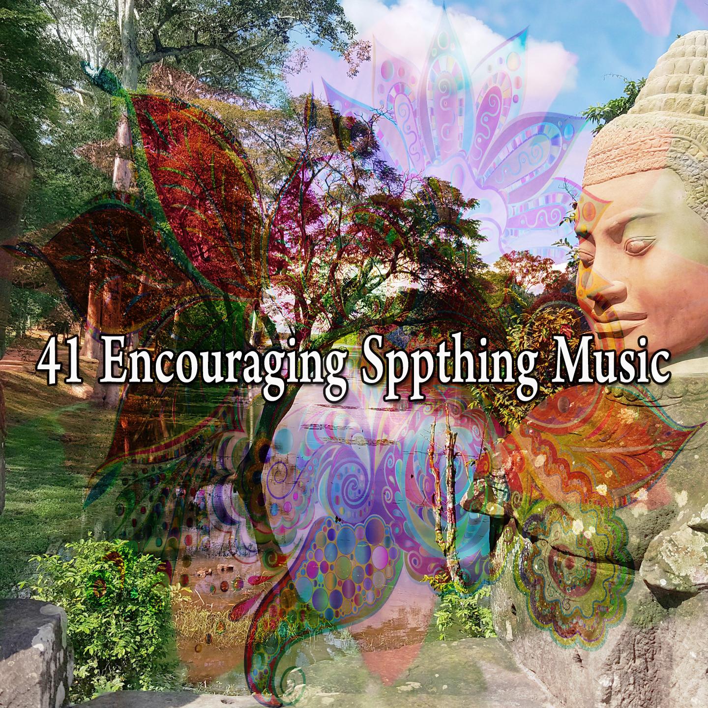 41 Encouraging Soothing Music