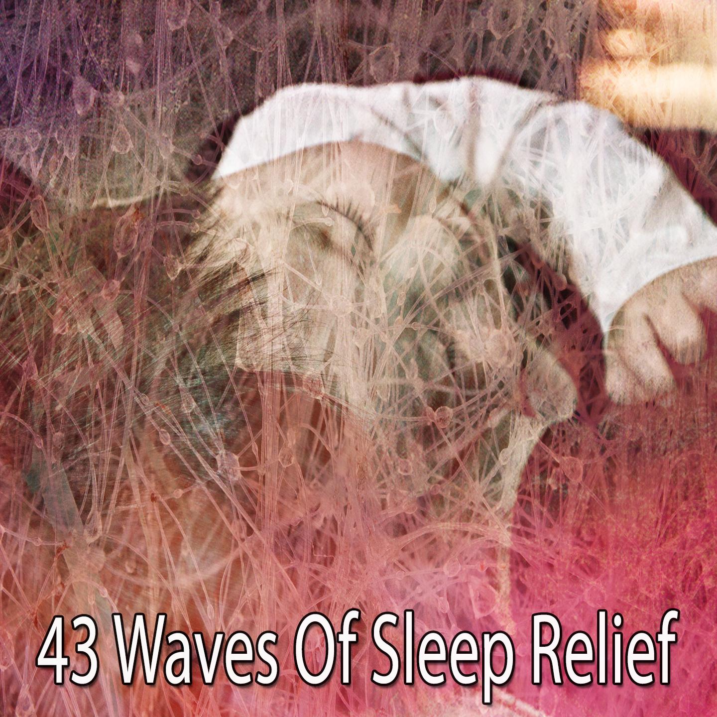 43 Waves of Sleep Relief
