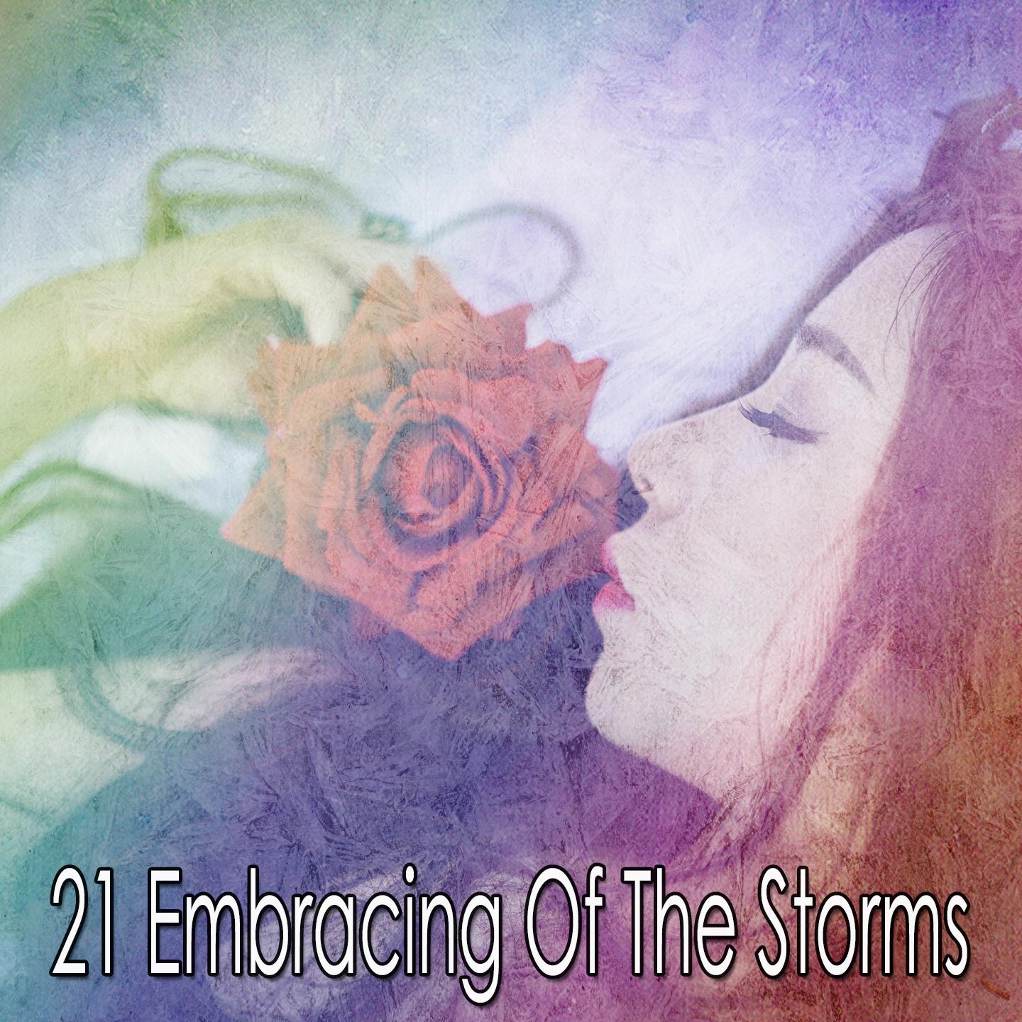 21 Embracing of the Storms