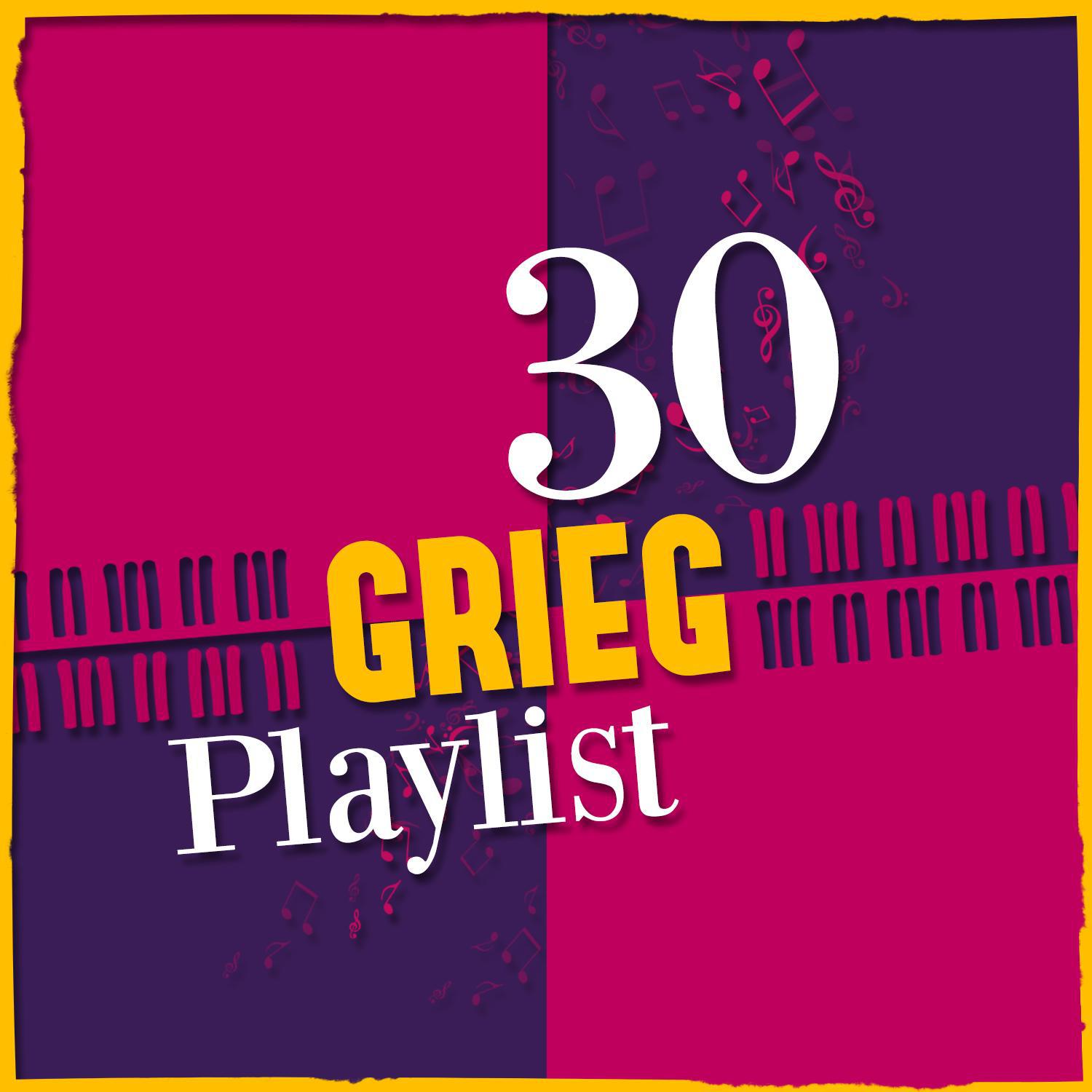 30 Grieg Playlist