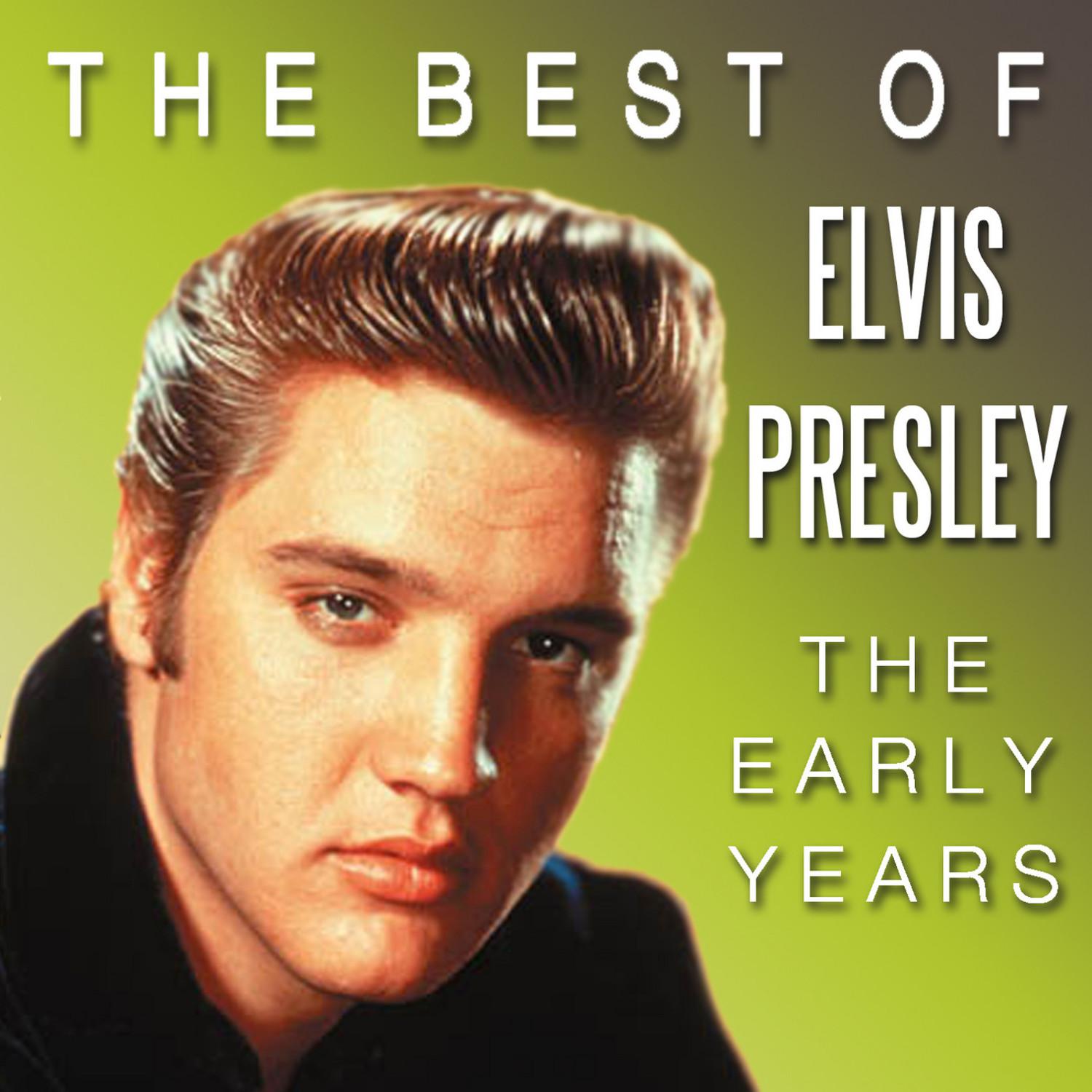 The Best of Elvis Presley - The Early Years