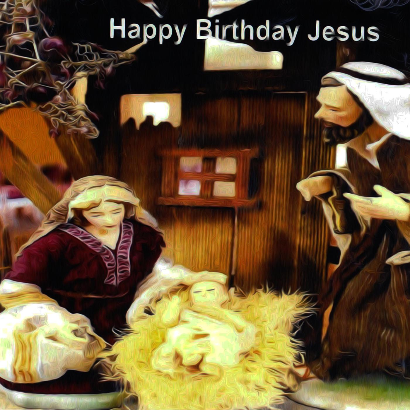 Happy Birthday Jesus