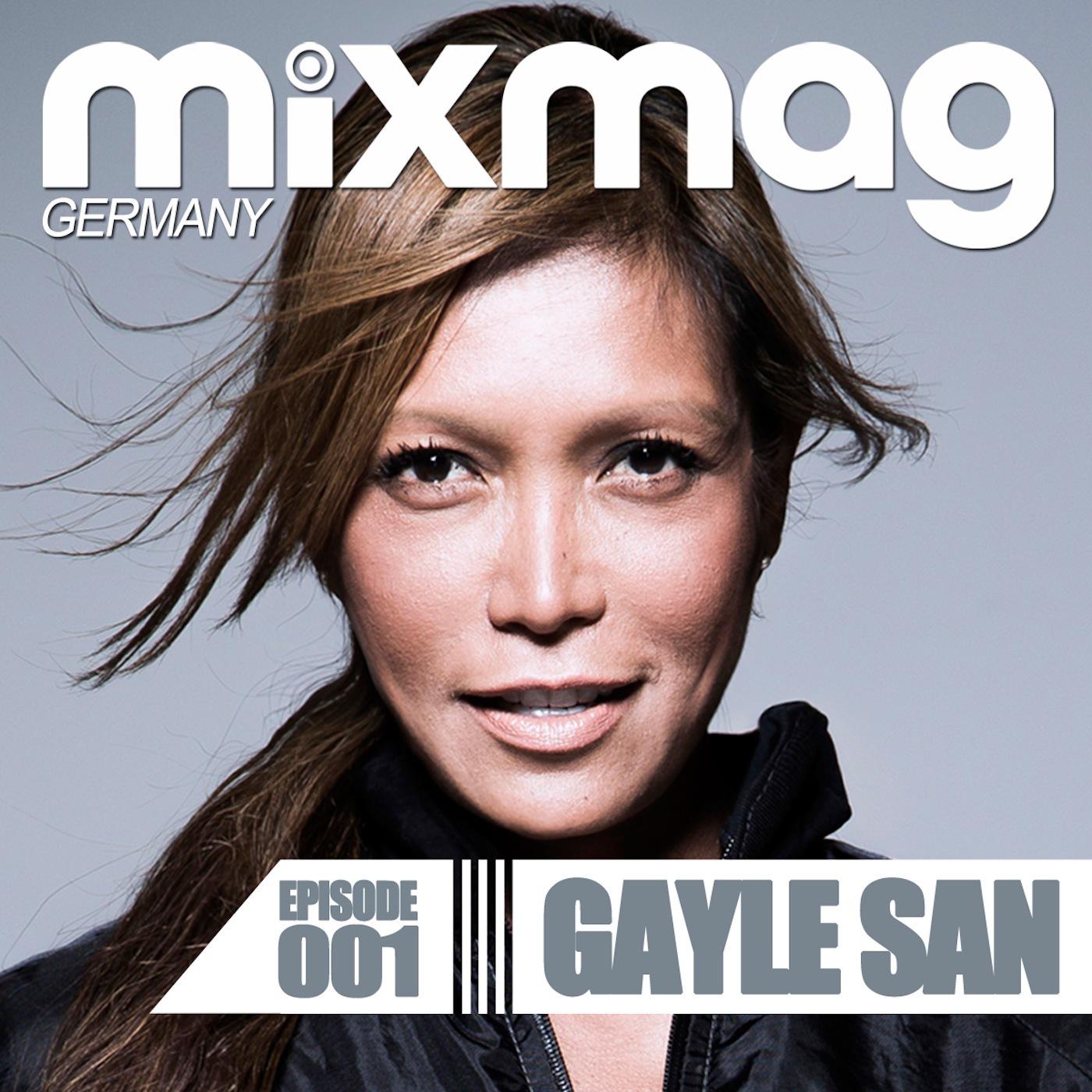 Mixmag Germany - Episode 001: Gayle San